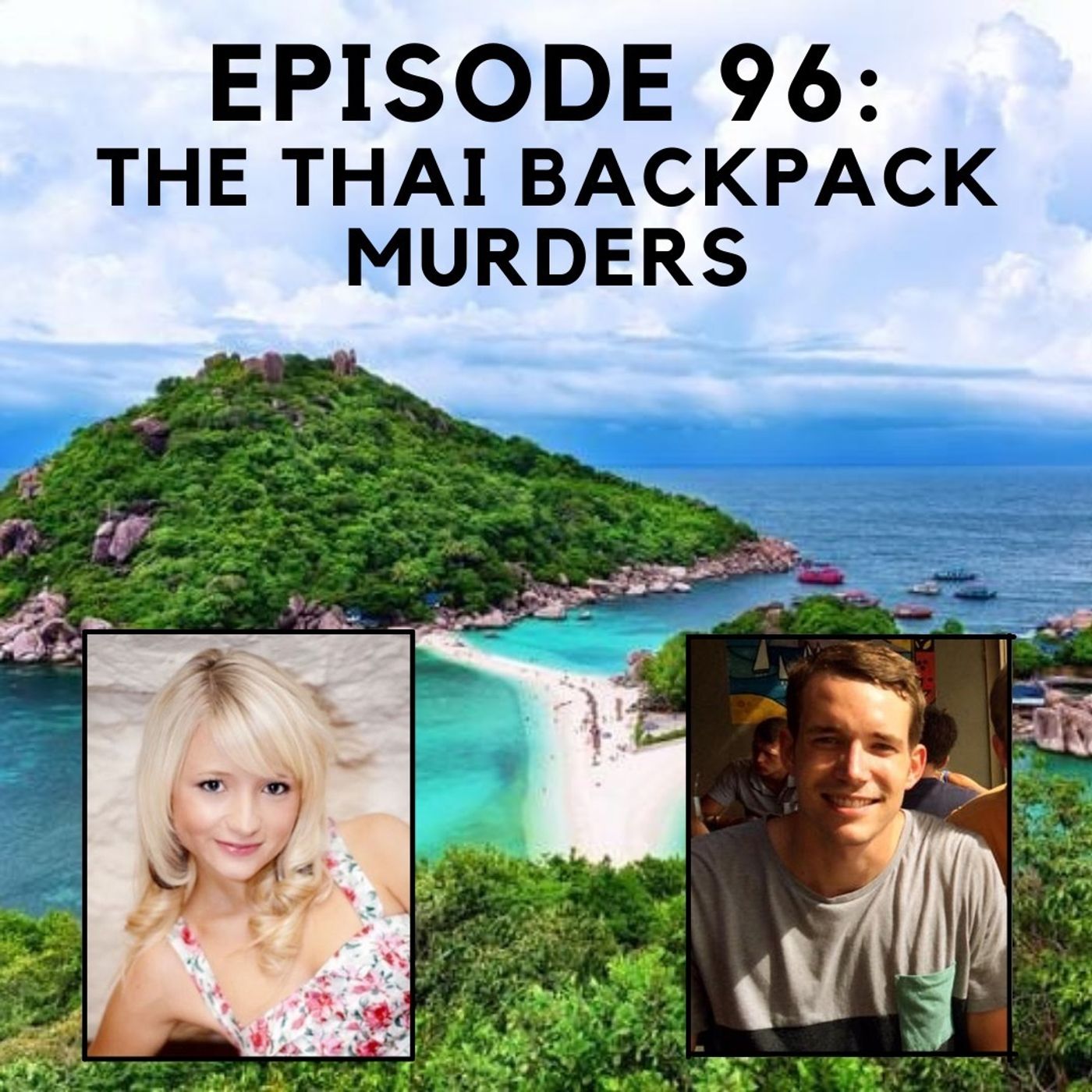 Episode 96: The Thai Backpack Murders | Murder Island