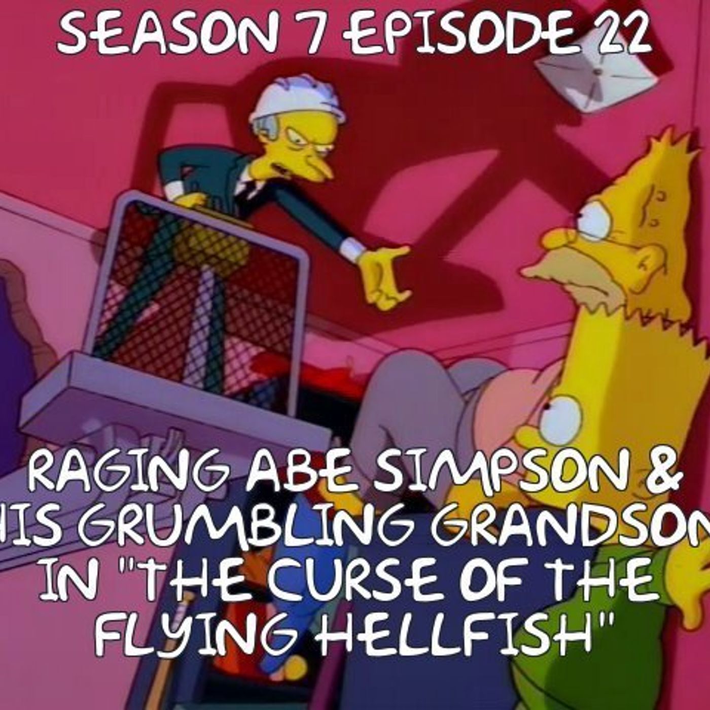 Raging Abe Simpson and His Grumbling Grandson in The Curse of the Flying Hellfish - S07E22