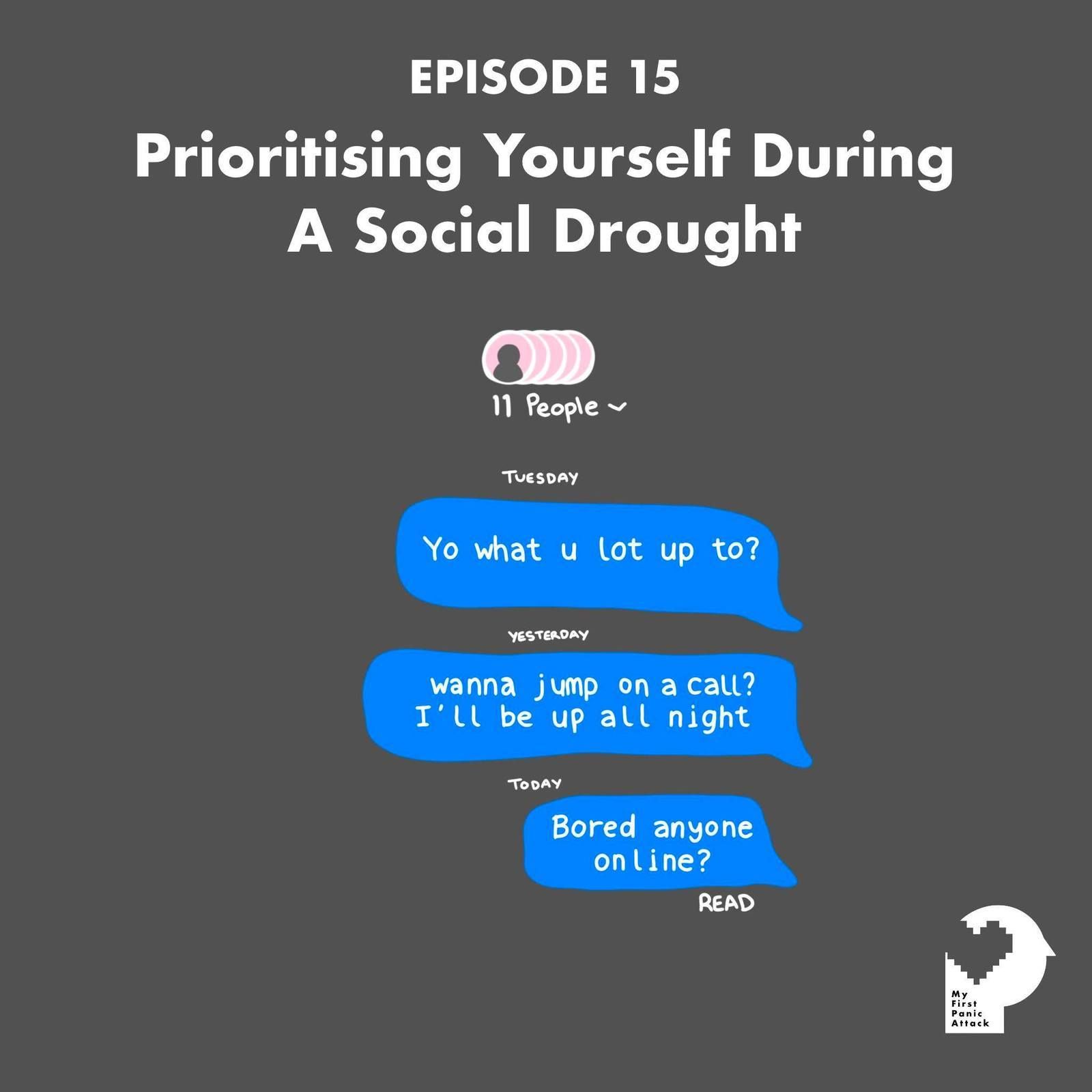 15: Prioritising Yourself During A Social Drought