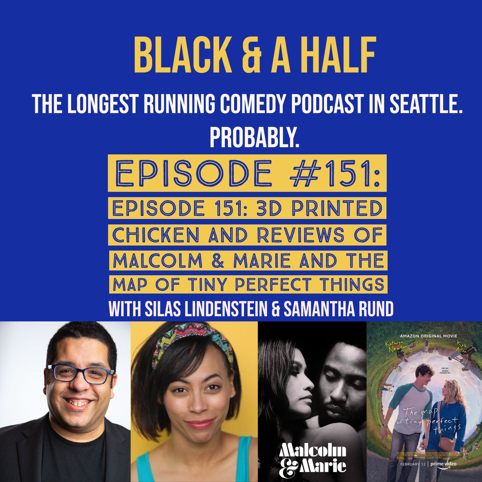 S4 Ep151: Episode 151: 3D Printed Chicken and reviews of Malcolm & Marie and The Map Of Tiny Perfect Things episode artwork