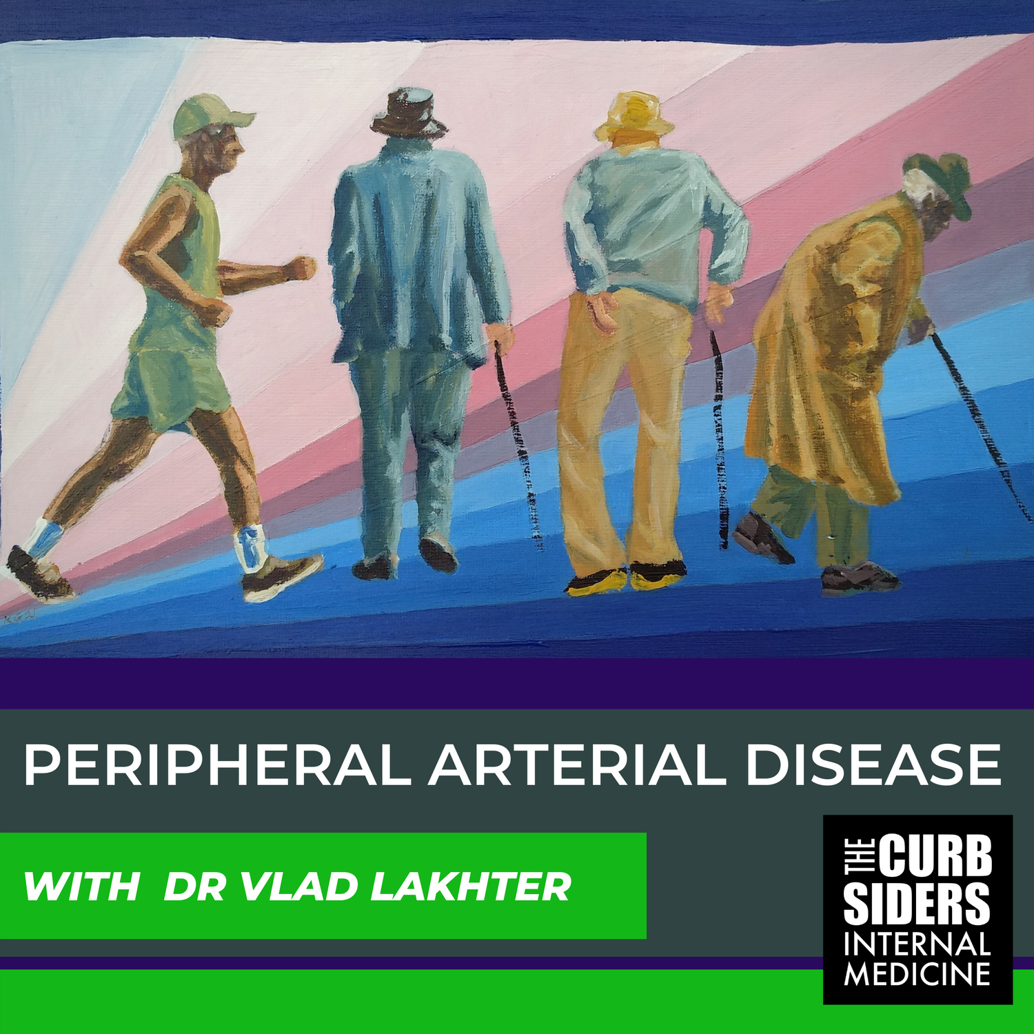 #260 Peripheral Artery Disease with Dr. Vlad Lakhter