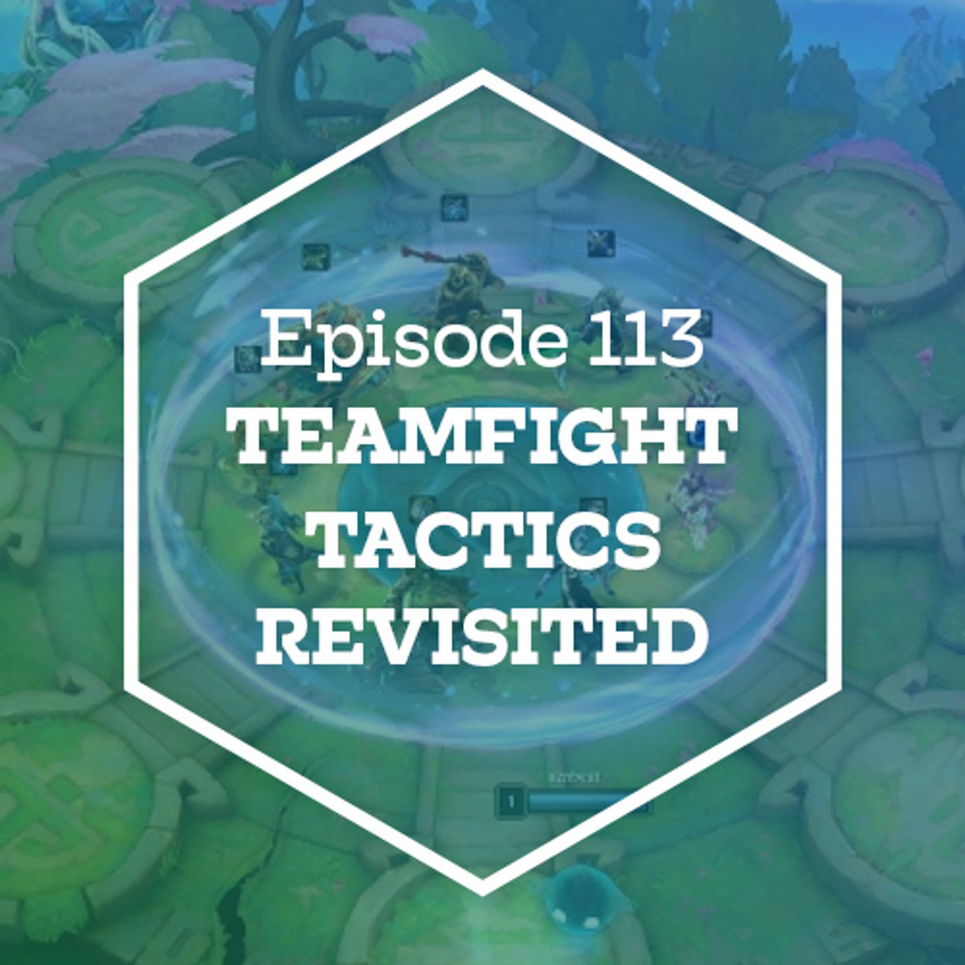 125: Teamfight Tactics Revisited