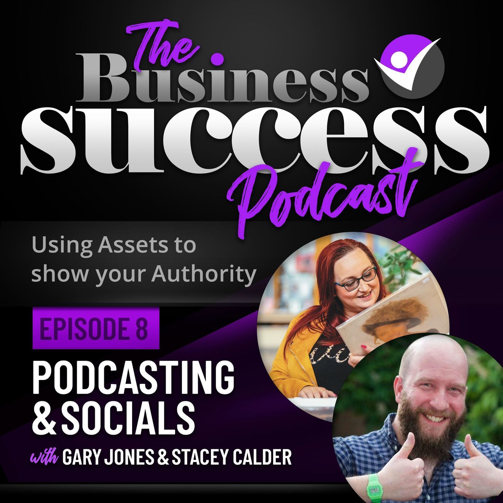 S1 Ep24: Using Assets To Show Your Authority: Episode Eight