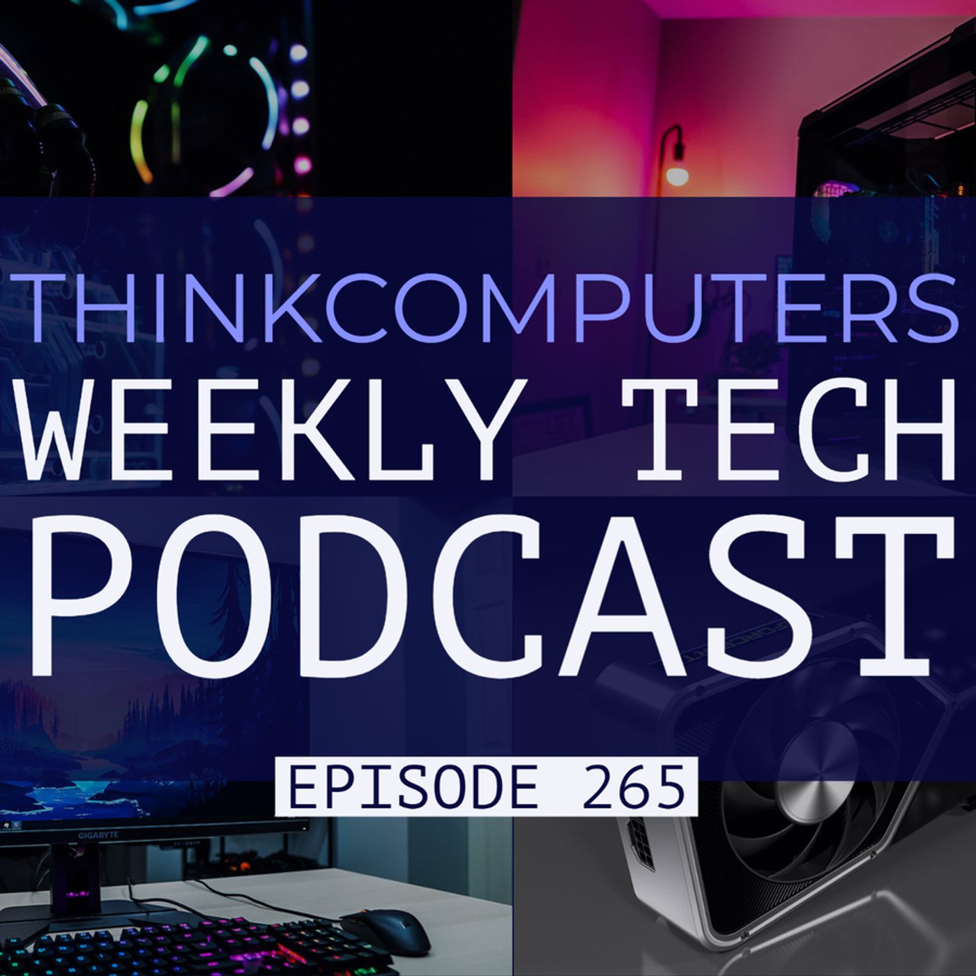 ThinkComputers Podcast #265 - RTX 3080 Ti Specs, Intel 7nm, Gigabyte G27Q & More! episode artwork