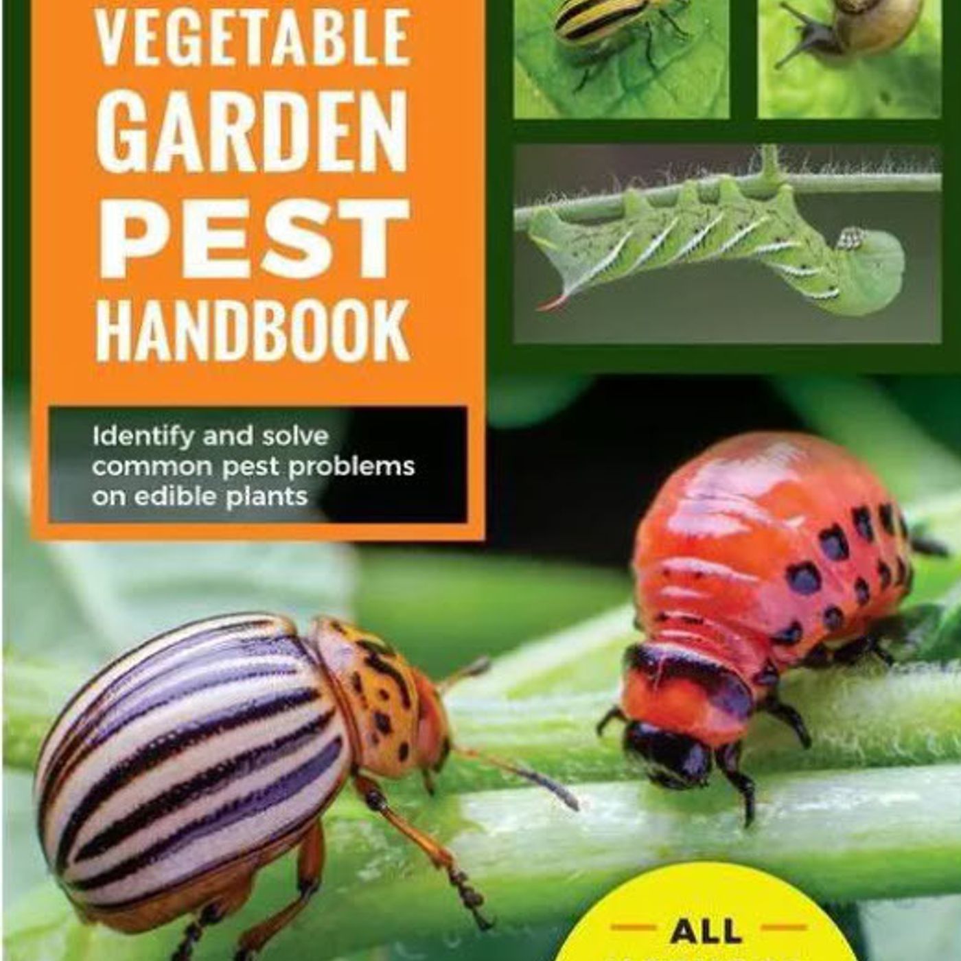 Better Lawns and Gardens - Hour 2 The Vegetable Garden Pest Handbook March 27, 2021