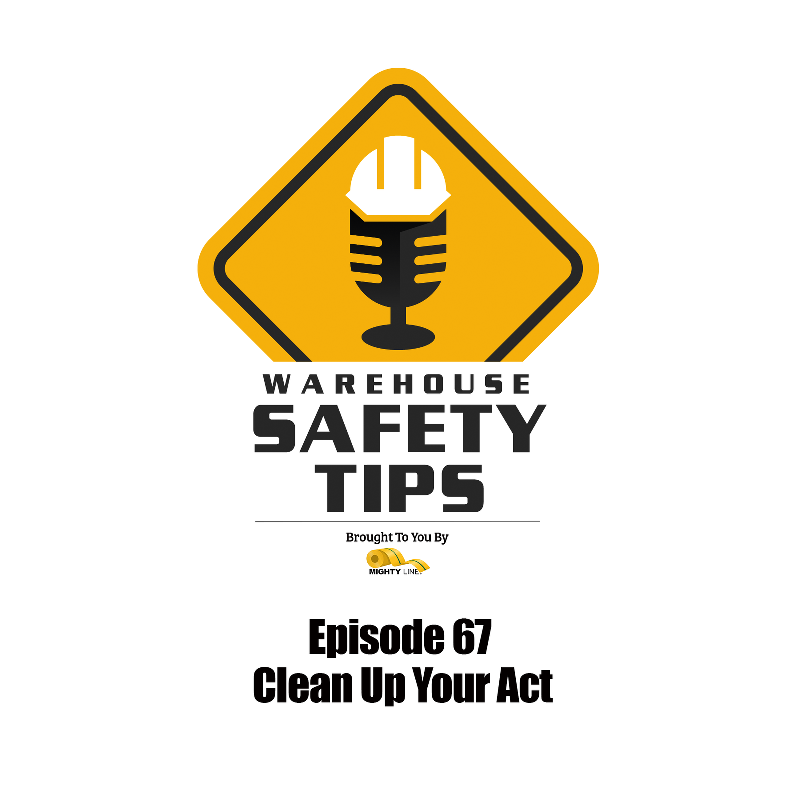 S2 Ep67: Warehouse Safety Tips | Episode 67 | Clean Up Your Act