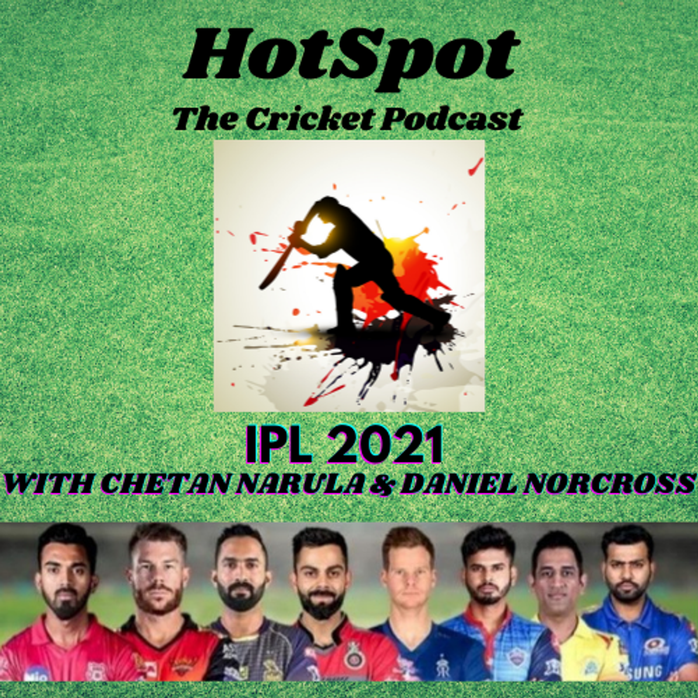 HotSpot - The Cricket Podcast By Chetan Narula & Deep Dasgupta