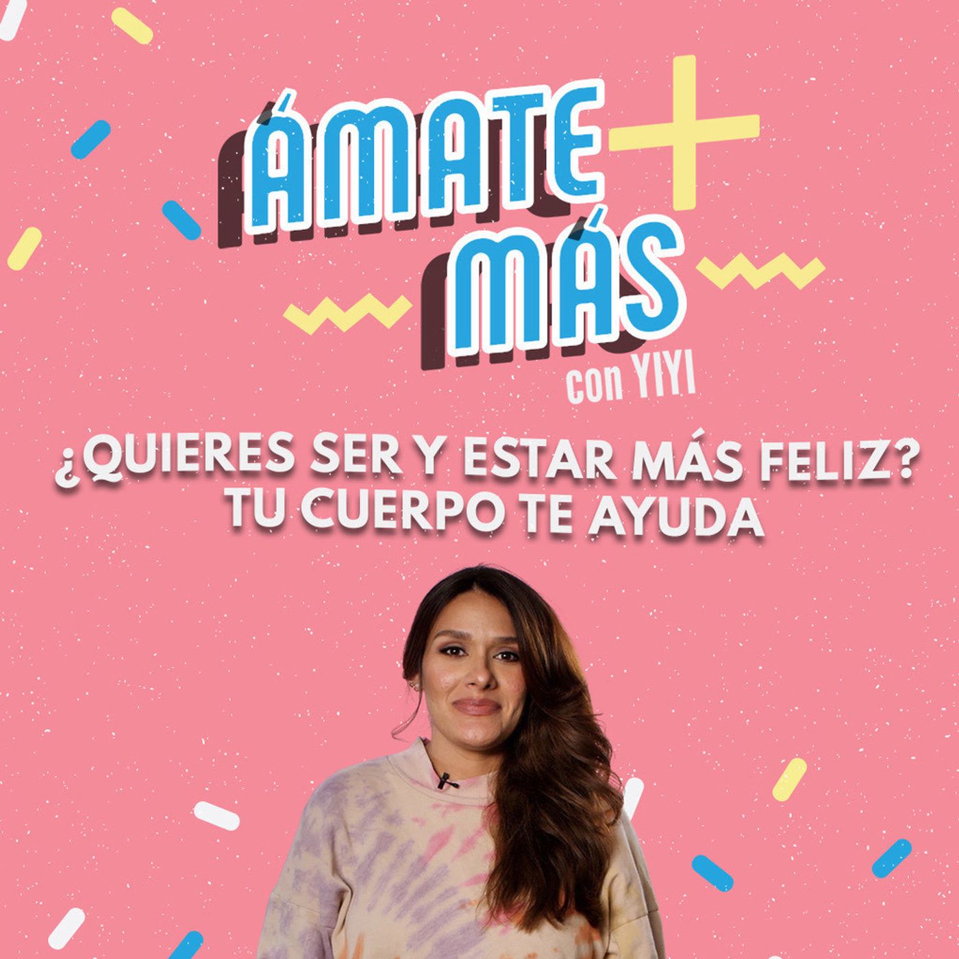 21: ¿Quieres ser y estar más feliz? Tu cuerpo te ayuda.