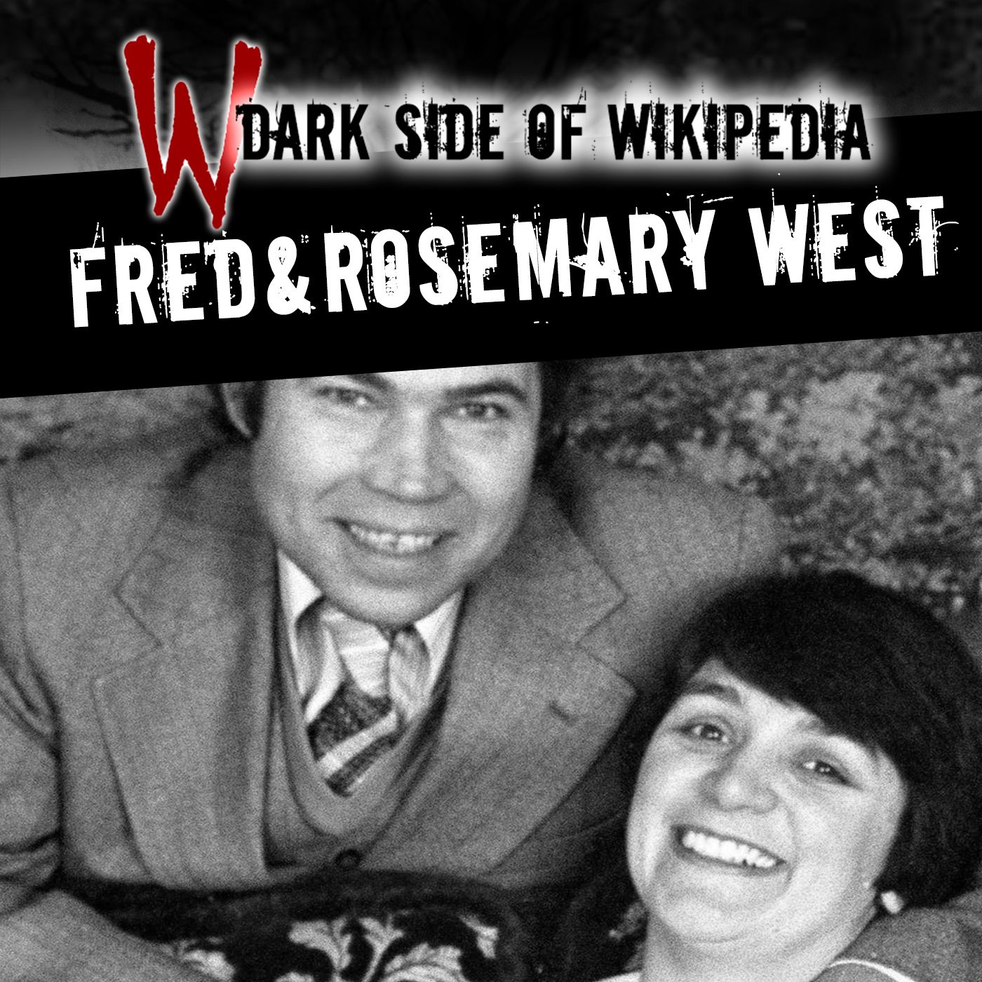 True Crime Today | A True Crime Podcast / Fred & Rosemary West Part 1