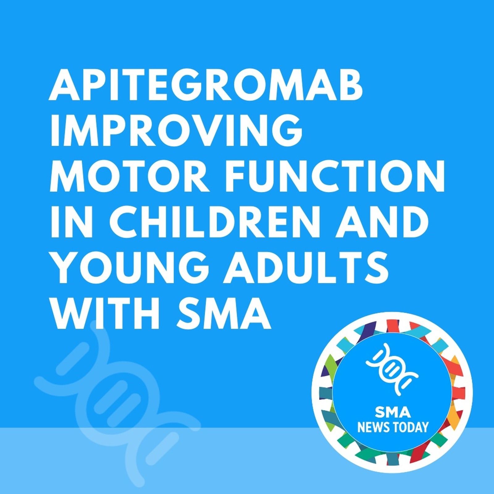 Apitegromab Improving or Stabilizing Motor Function in Children And Young Adults With Small episode artwork