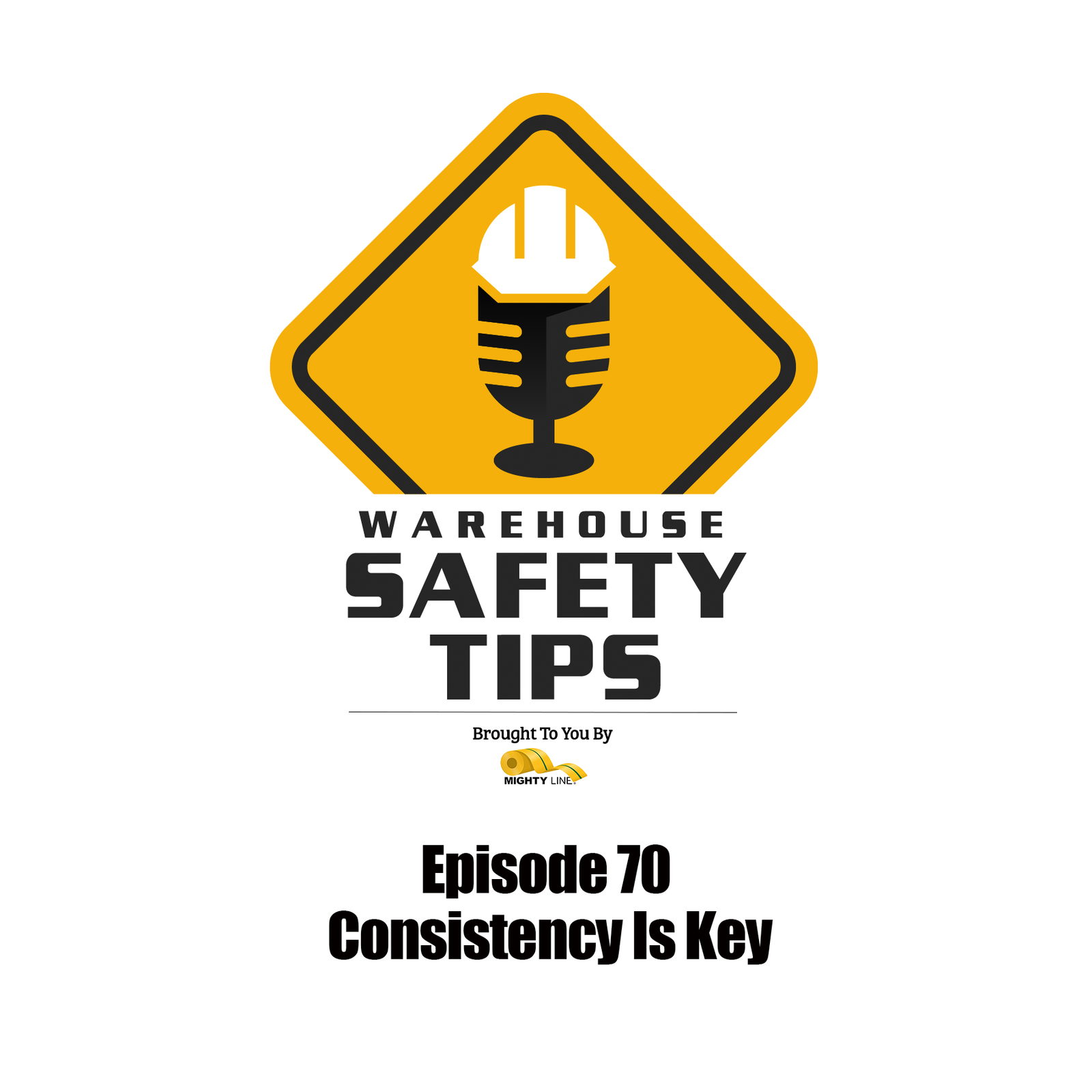 S2 Ep70: Warehouse Safety Tips | Episode 70 | Consistency Is Key