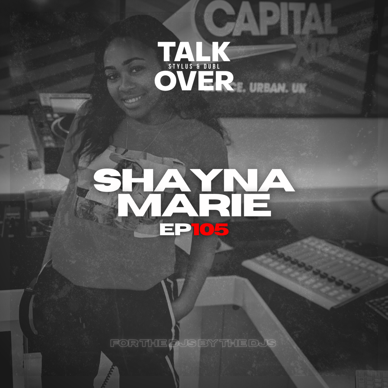105: Capital Xtra's Breakfast Host - Shayna Marie