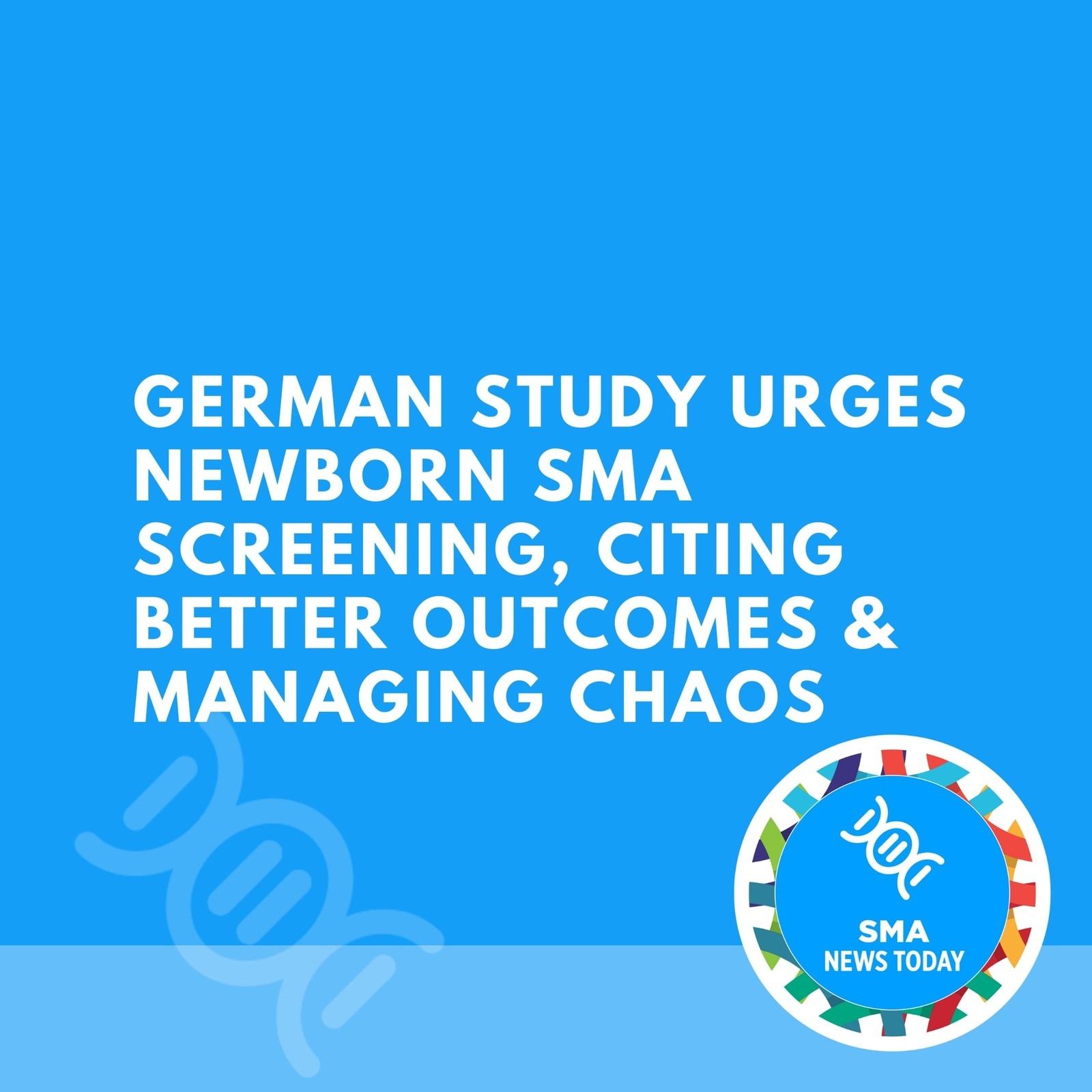 German Study Urges Newborn SMA Screening, Citing Better Outcomes & Managing Chaos episode artwork