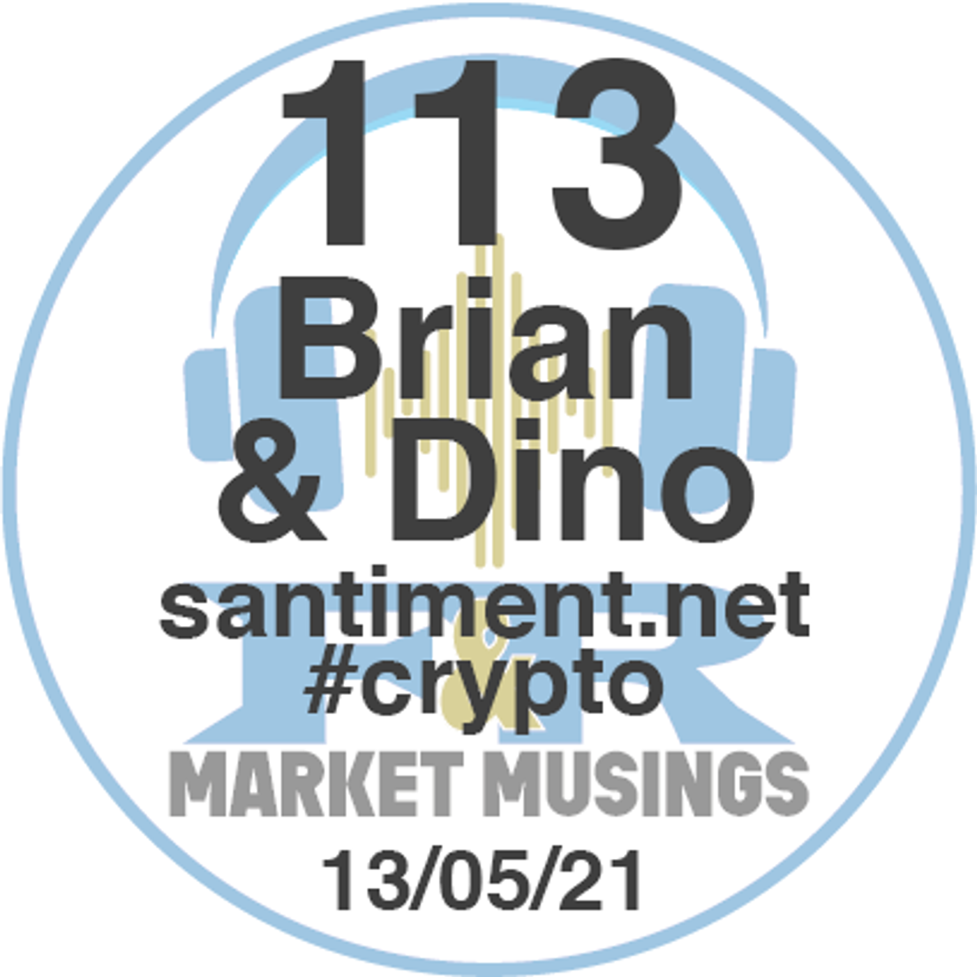 S2 Ep21: Podcast No.113 with Brian & Dino from Santiment #Crypto #Research