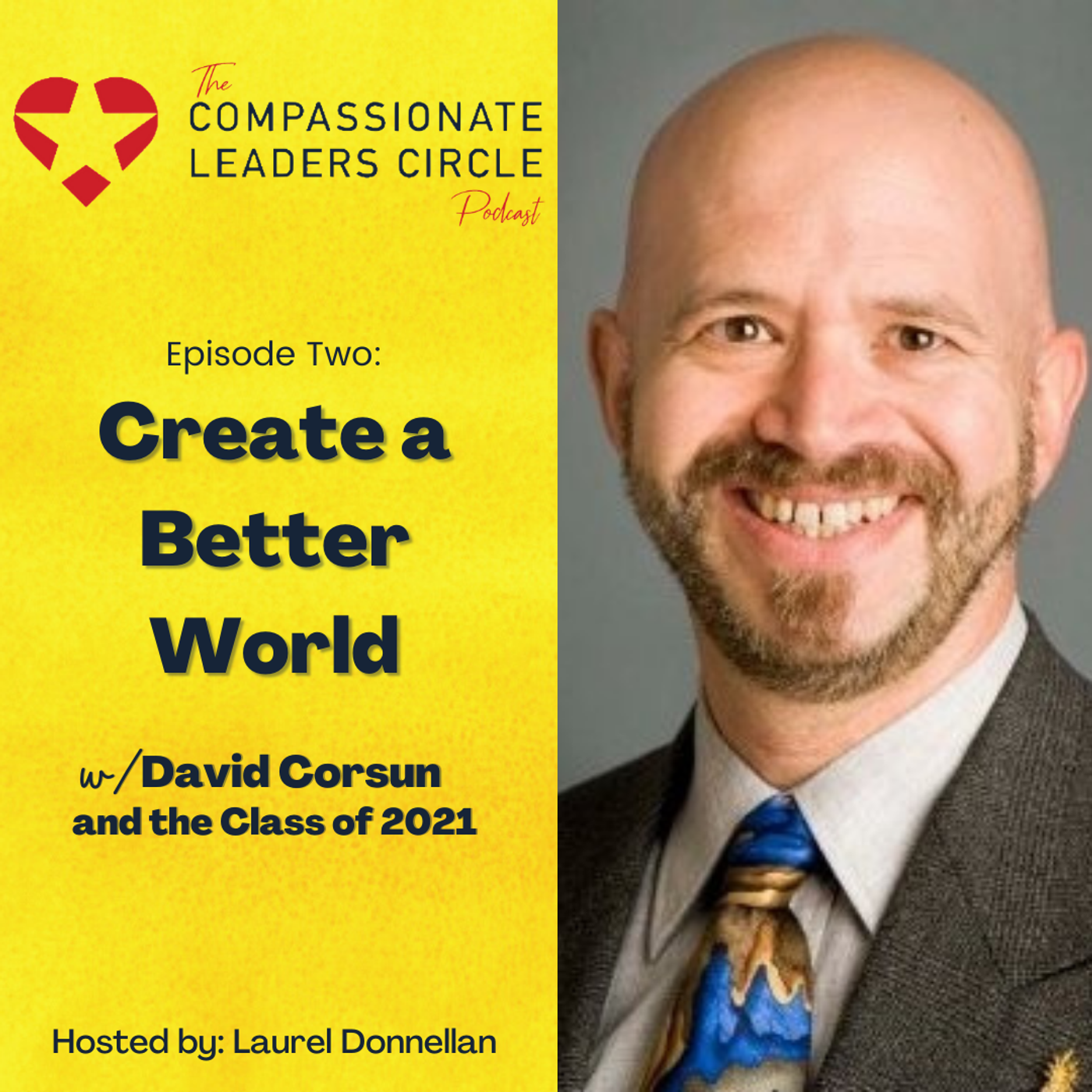 2: Create A Better World with David Corsun and The Class of 2021 episode artwork