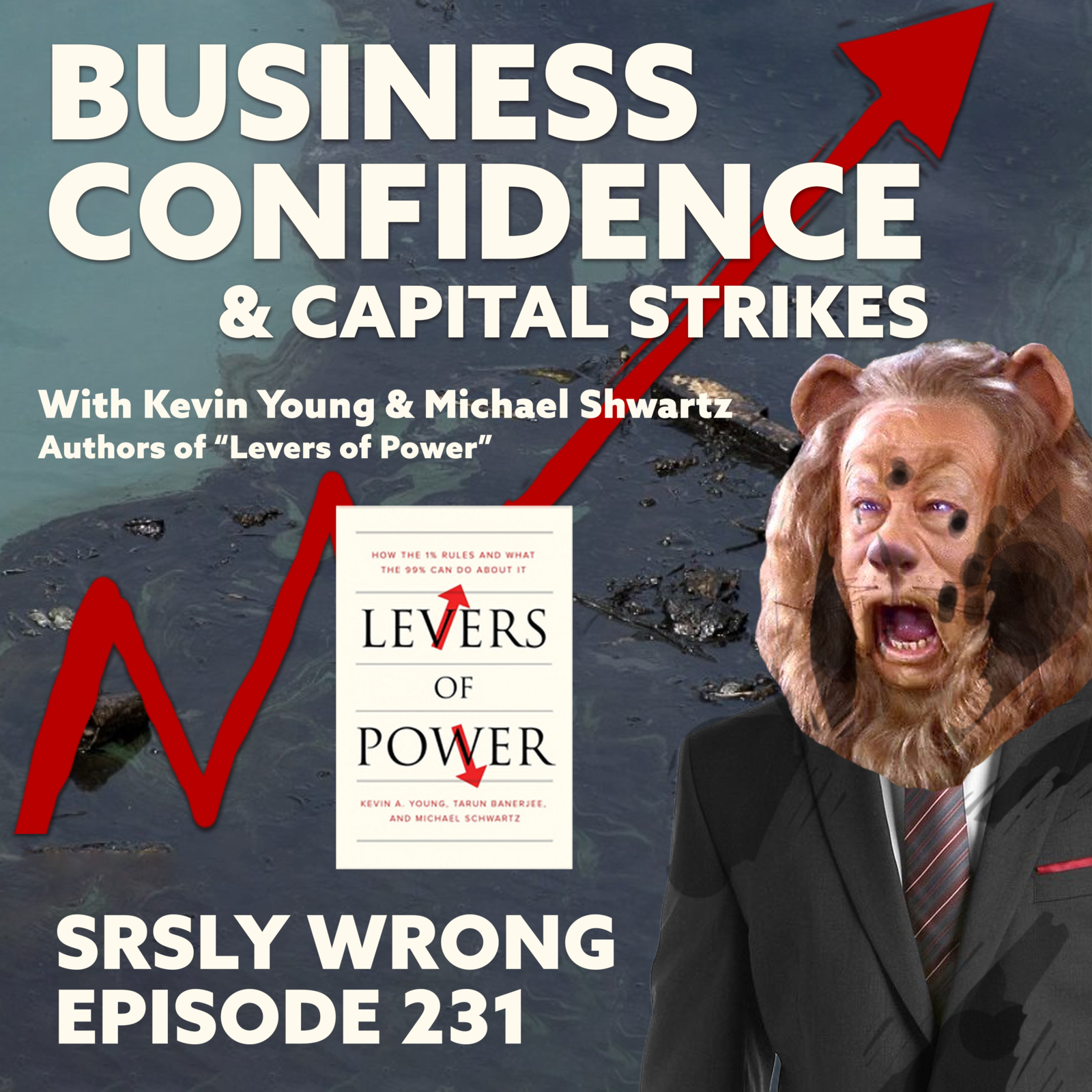 231 - Business Confidence & Capital Strikes (w/ Michael Schwartz and Kevin A. Young) episode artwork