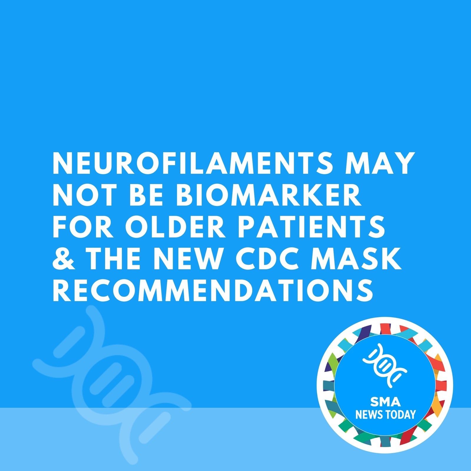 Neurofilaments May Not Be Biomarker for Older Patients & The New CDC Mask Recommendations episode artwork
