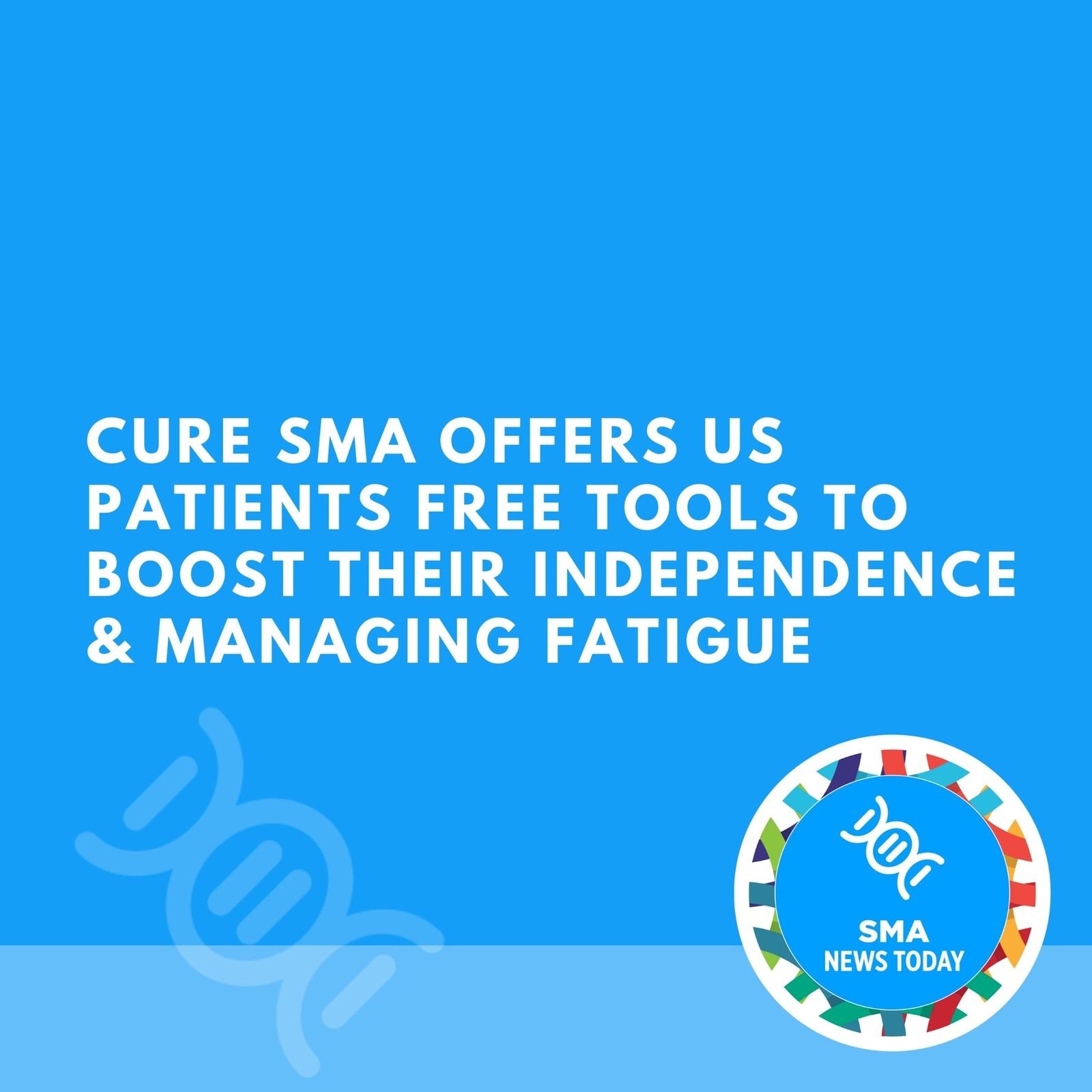 Cure SMA Offers US Patients Free Tools to Boost Their Independence & Managing Fatigue With SMA episode artwork