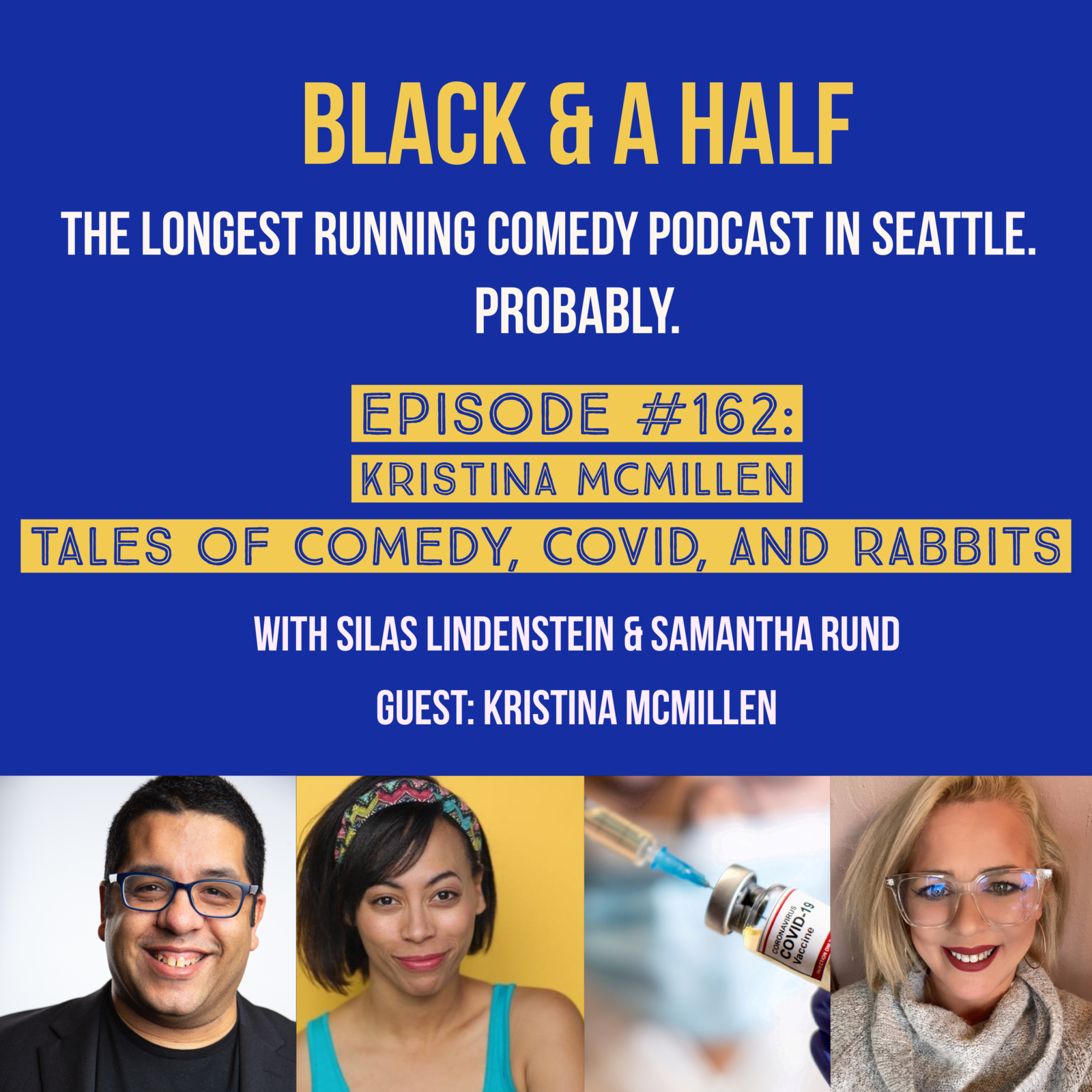 S4 Ep162: Episode #162: Kristina McMillen - Tales Of Comedy, Covid, And Rabbits episode artwork