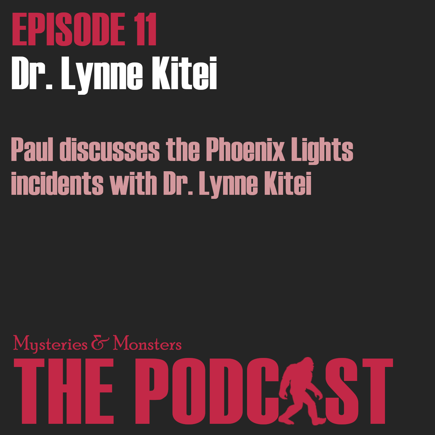Mysteries and Monsters / Mysteries and Monsters: Episode 11 The Phoenix  Lights with Dr Lynne Kitei