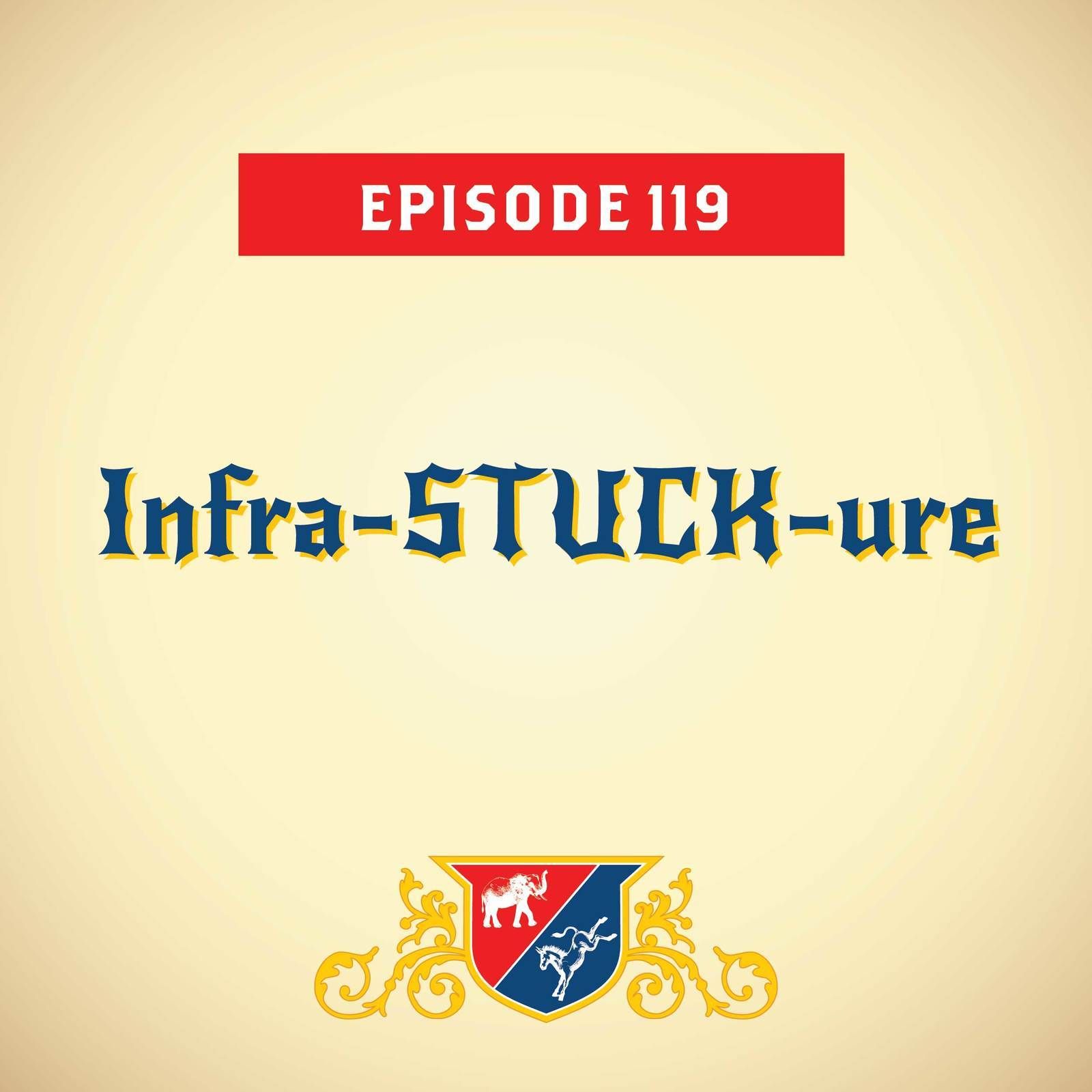 Infra-STUCK-ure (with Charlie Sykes)