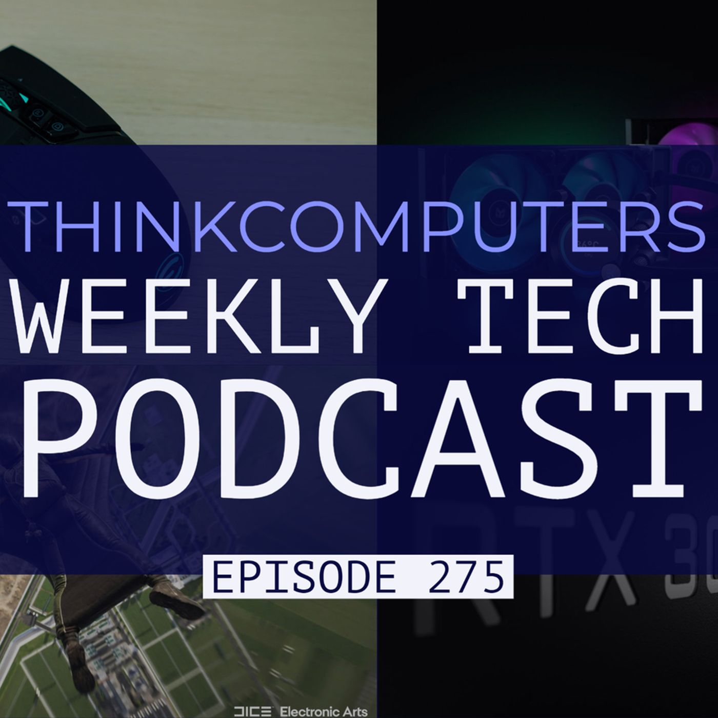 ThinkComputers Podcast #275 - RTX 3070 Ti Reviews, EVGA 8000 Hz Mouse, Battlefield 2042 & More! episode artwork