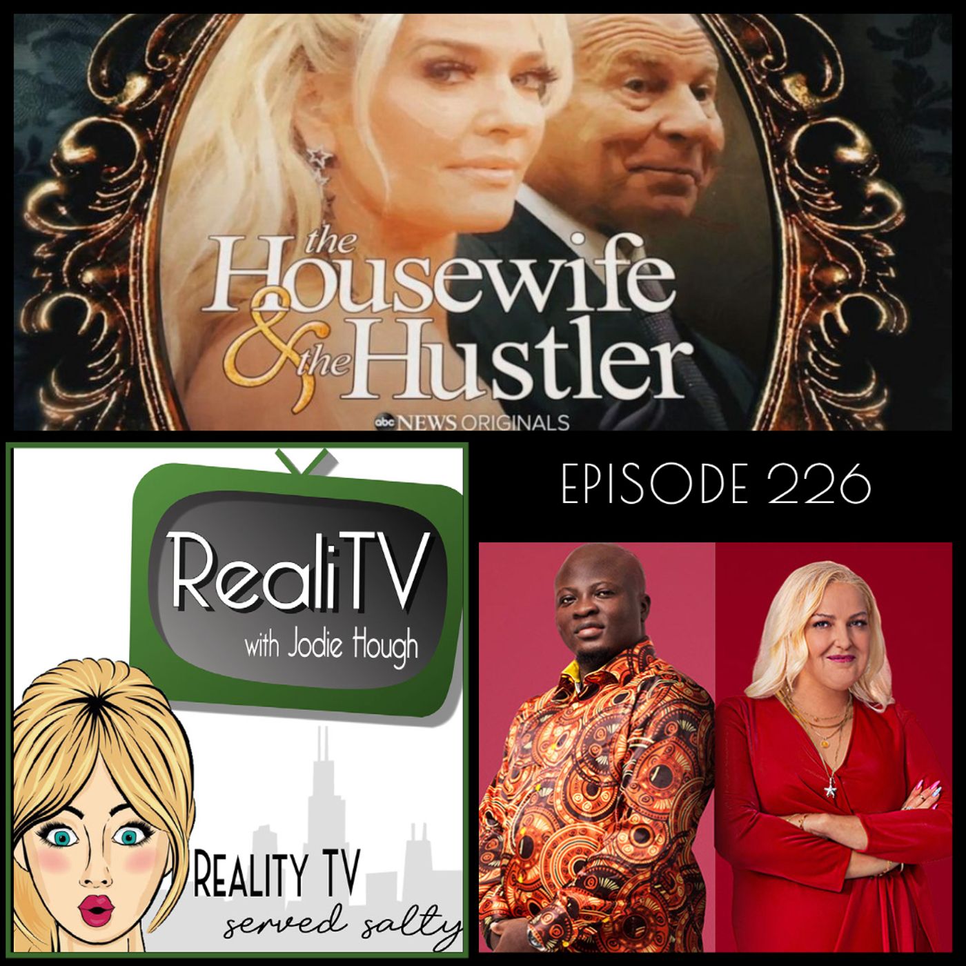 226: 90 Day Fiance & The Housewife and The Hustler