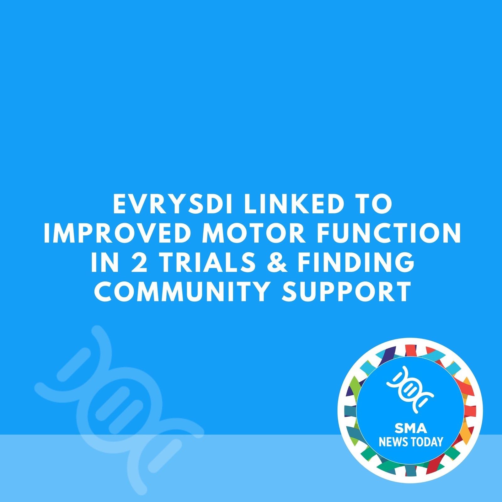 Evrysdi Linked to Improved Motor Function in 2 Trials & Finding Community Support episode artwork
