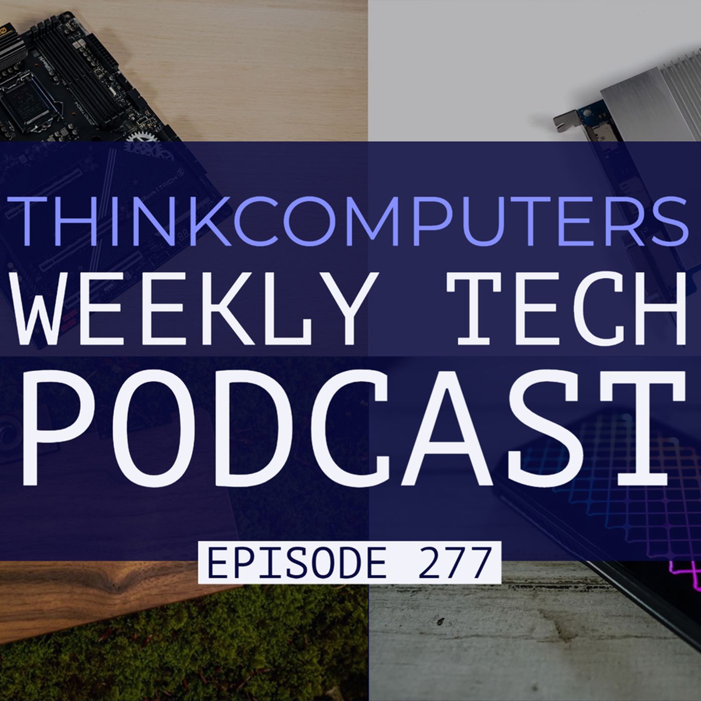 ThinkComputers Podcast #277 - Z590 Taichi, Fastest Portable SSD, Intel DG1 Tested & More! episode artwork