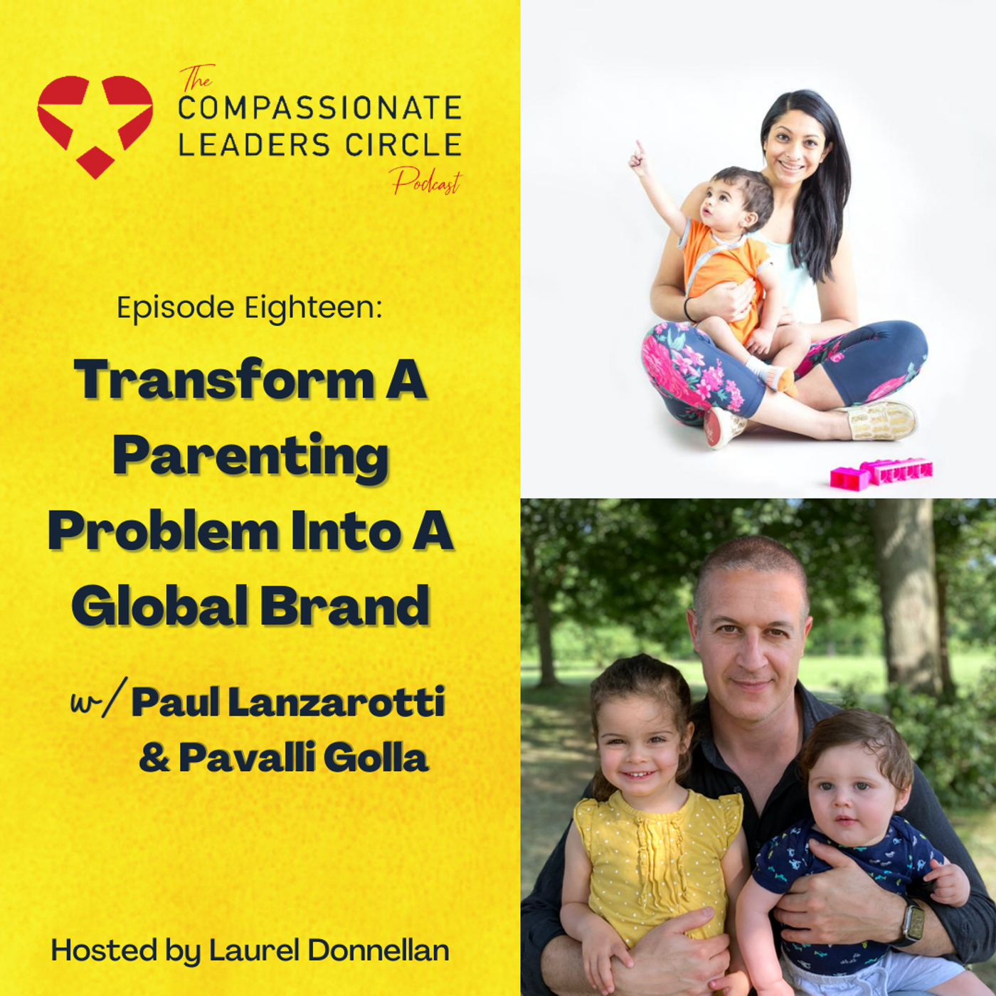 18: Transform A Parenting Problem Into A Global Brand with Paul Lanzarotti and Pavalli Golla episode artwork