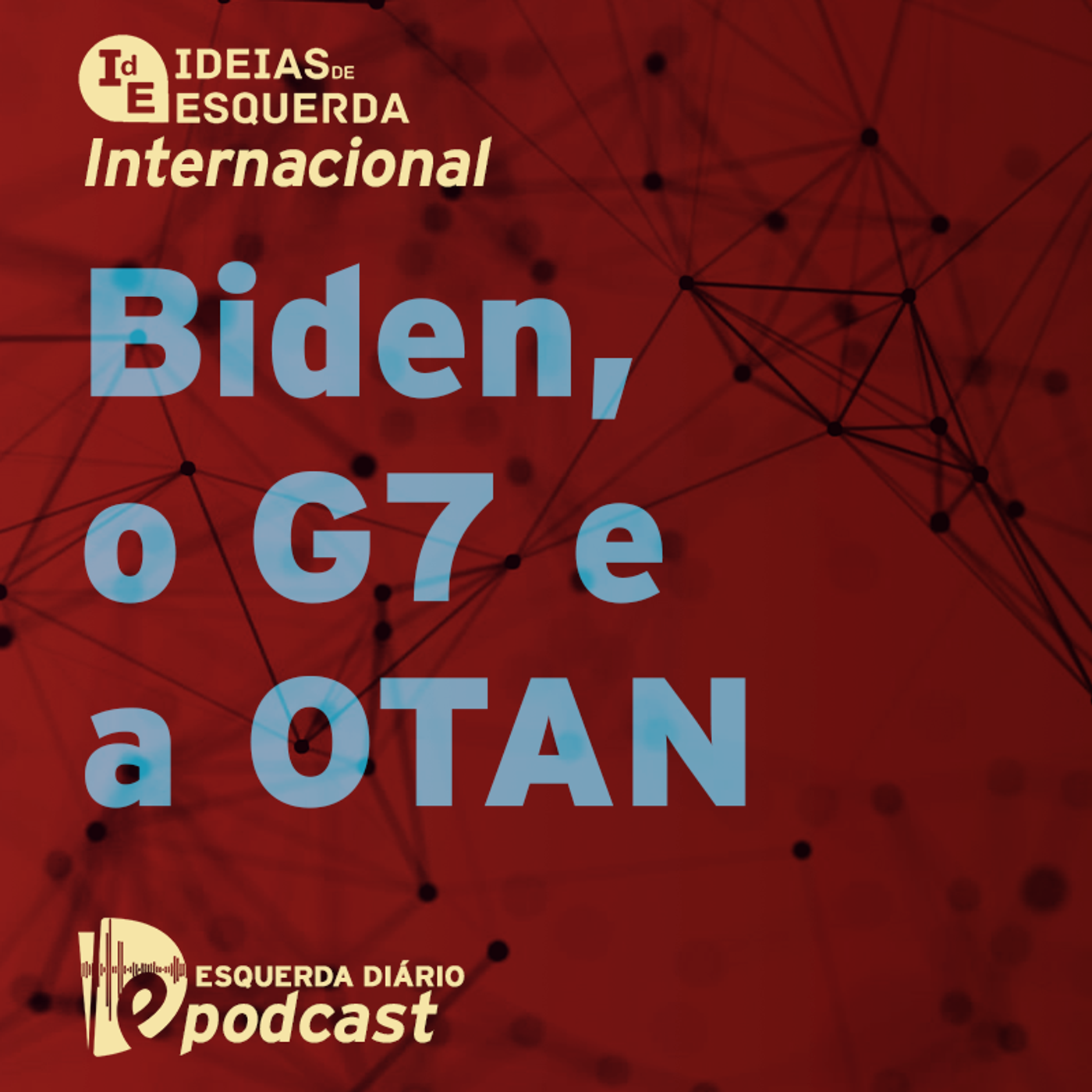 S1 Ep51: Internacional - Biden, o G7 e a OTAN episode artwork