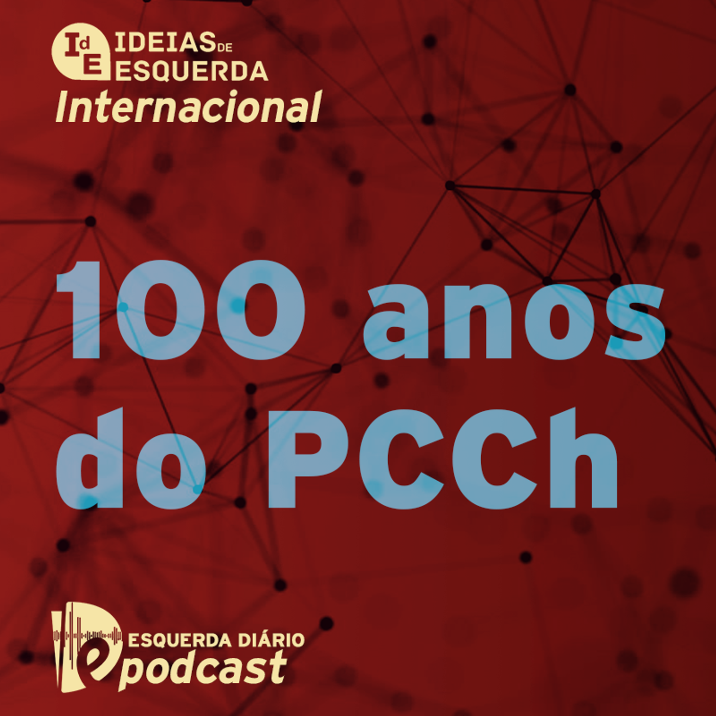 S1 Ep52: Internacional - 100 anos do PCCh episode artwork