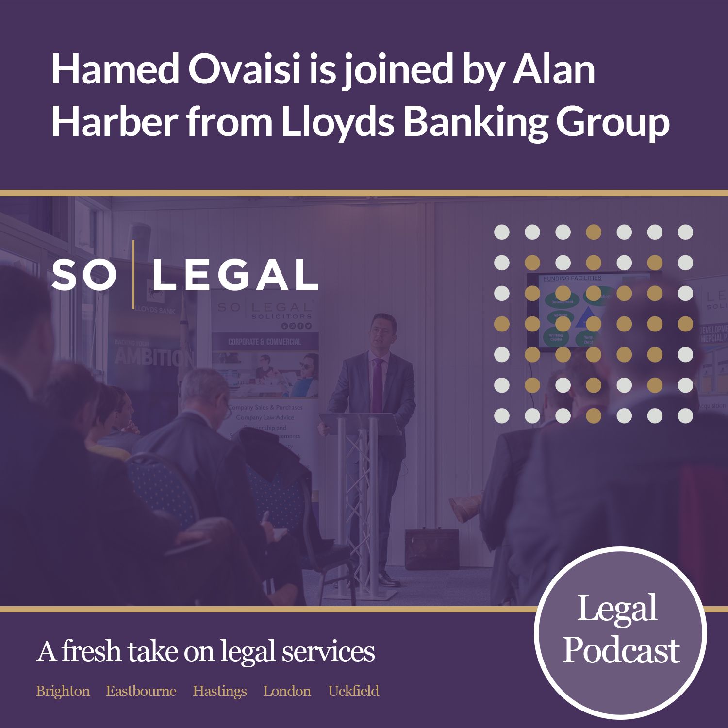 S1 Ep10: Hamed Ovaisi (SO Legal) & Alan Harber (Lloyds Banking Group)