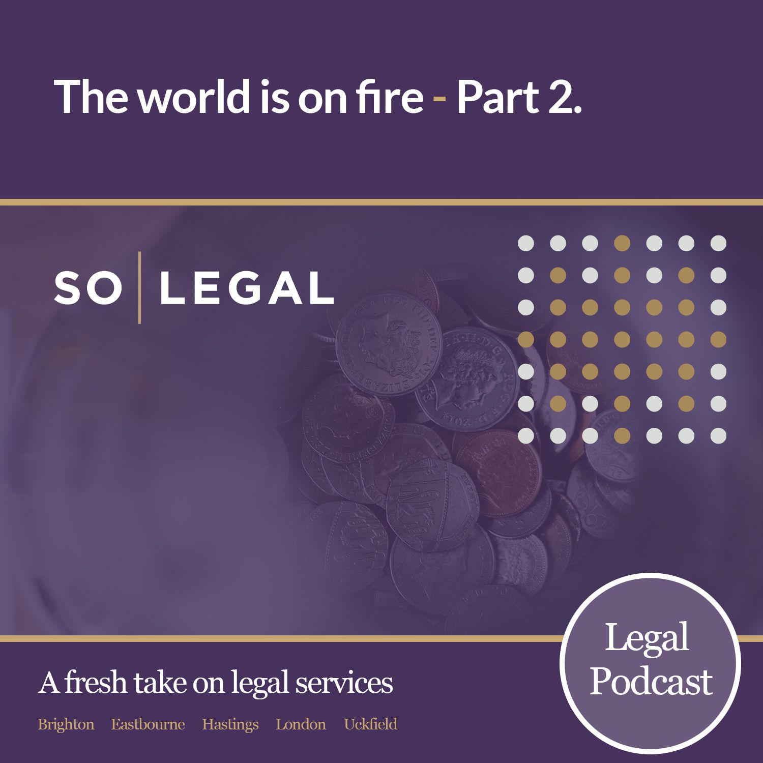 S1 Ep12: The world is on fire. Part Two, with Keith Allen & Scott Allen from St James's Place.
