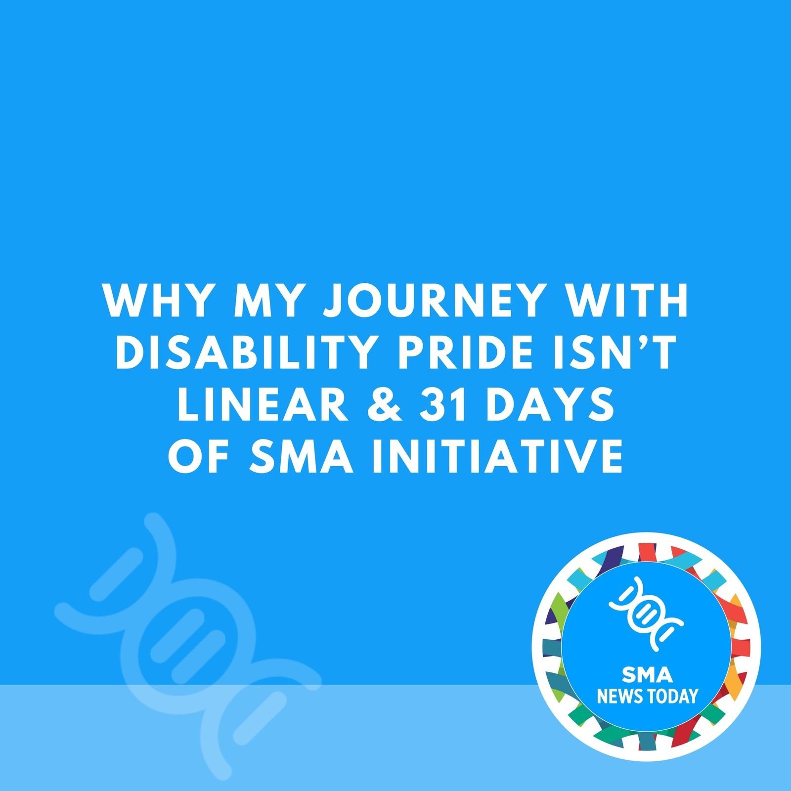 Why My Journey With Disability Pride Isn’t Linear & 31 Days of SMA Initiative episode artwork