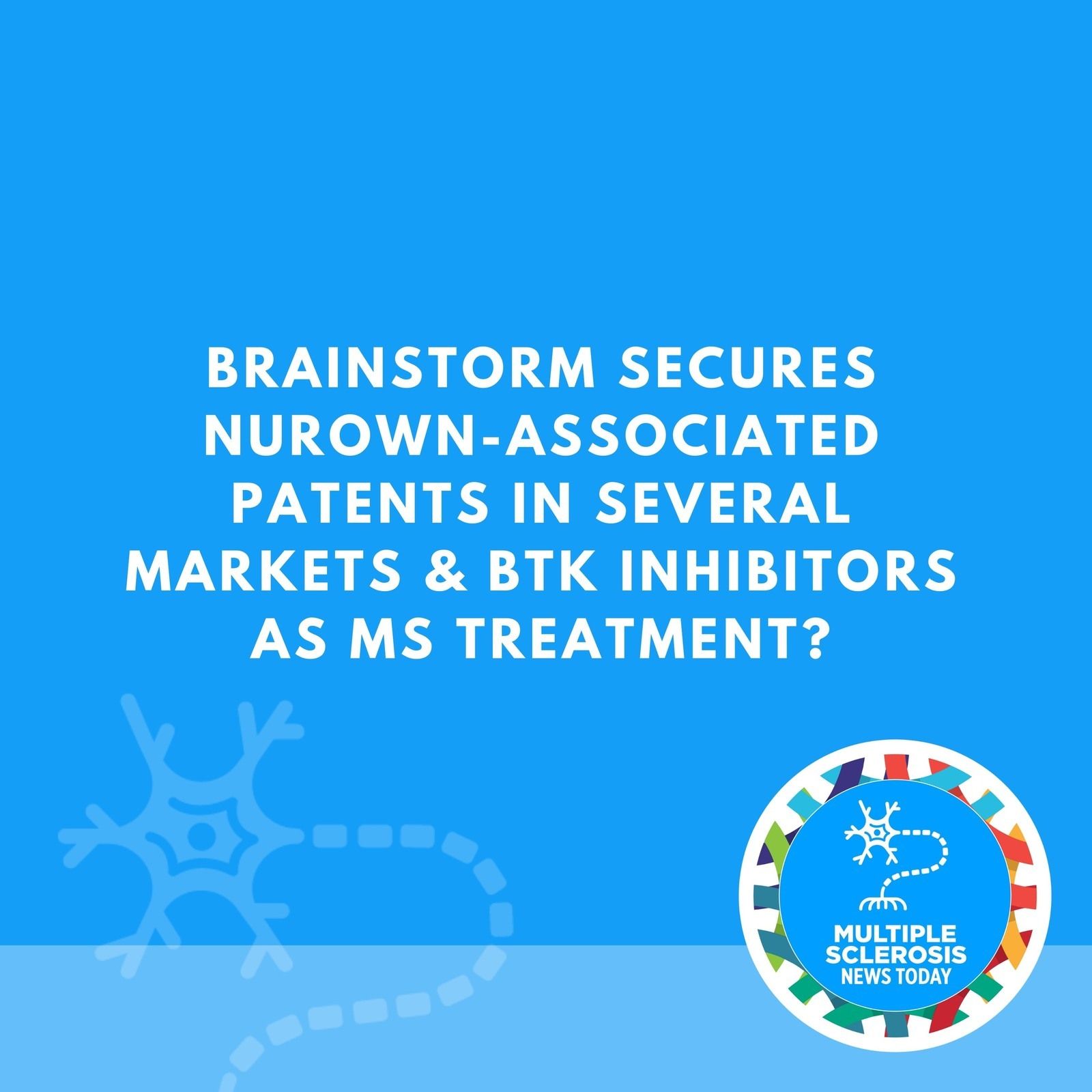 Brainstorm Secures NurOwn-associated Patents in Several Markets & BTK Inhibitors As MS Treatment? episode artwork