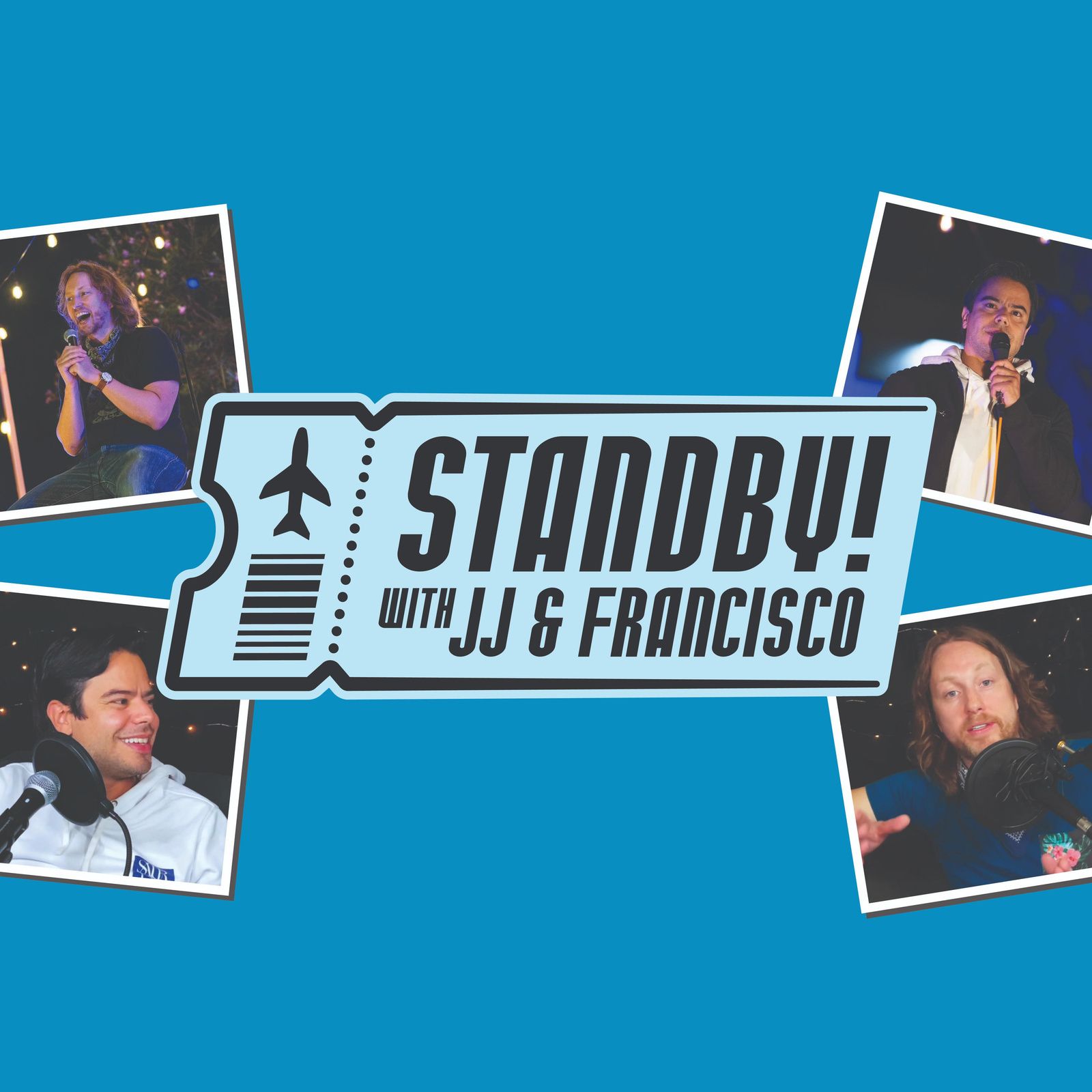 STANDBY with JJ and Francisco