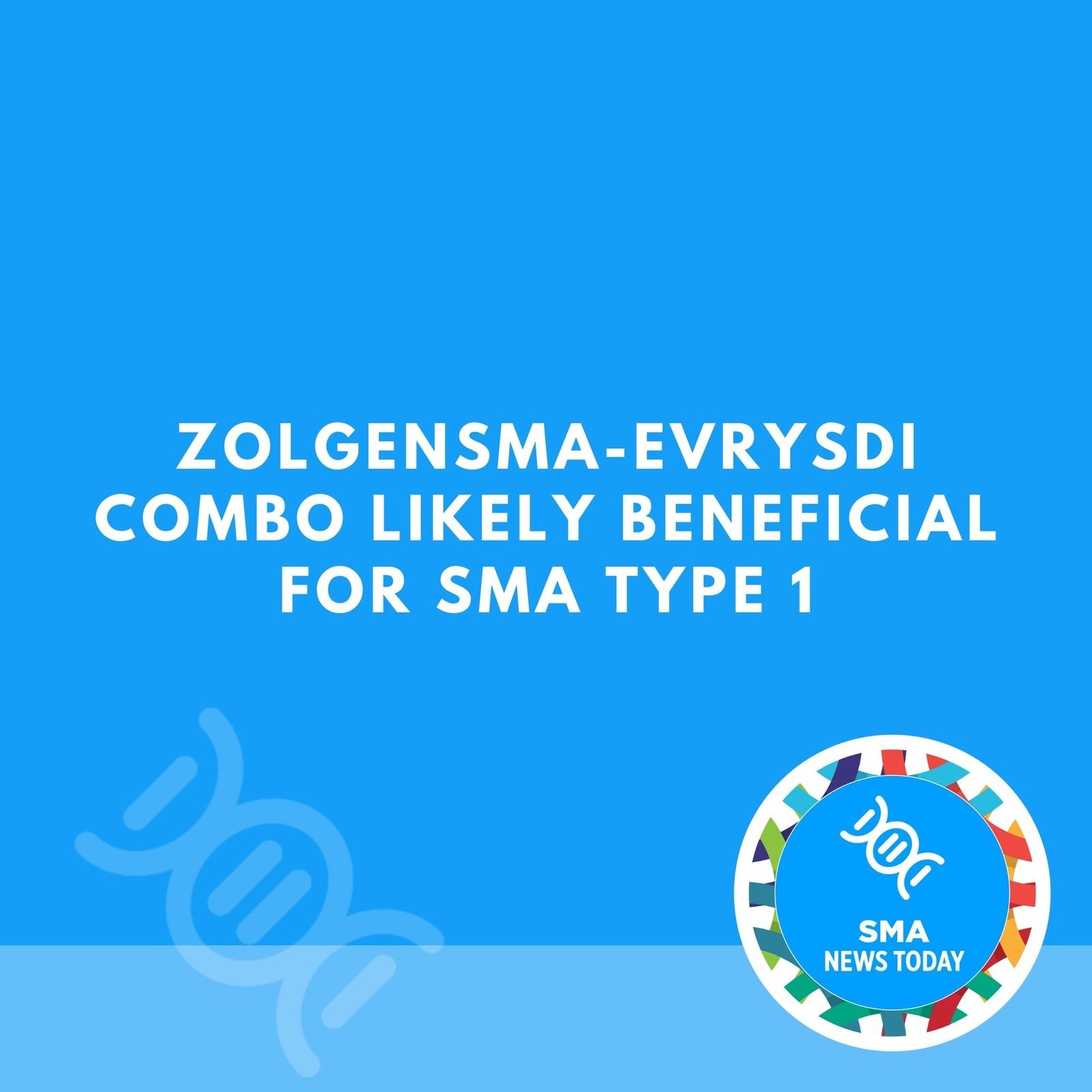 Zolgensma-Evrysdi Combo Likely Beneficial for SMA Type 1 episode artwork
