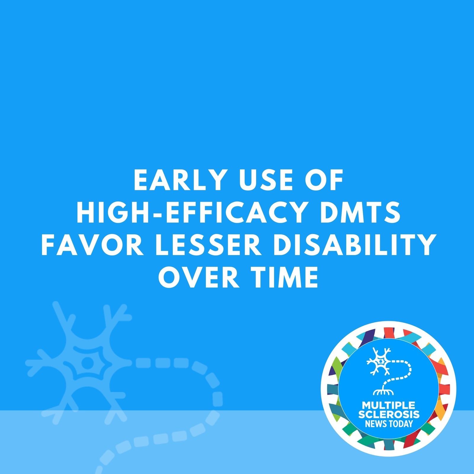 Early Use of High-efficacy DMTs Favor Lesser Disability Over Time episode artwork