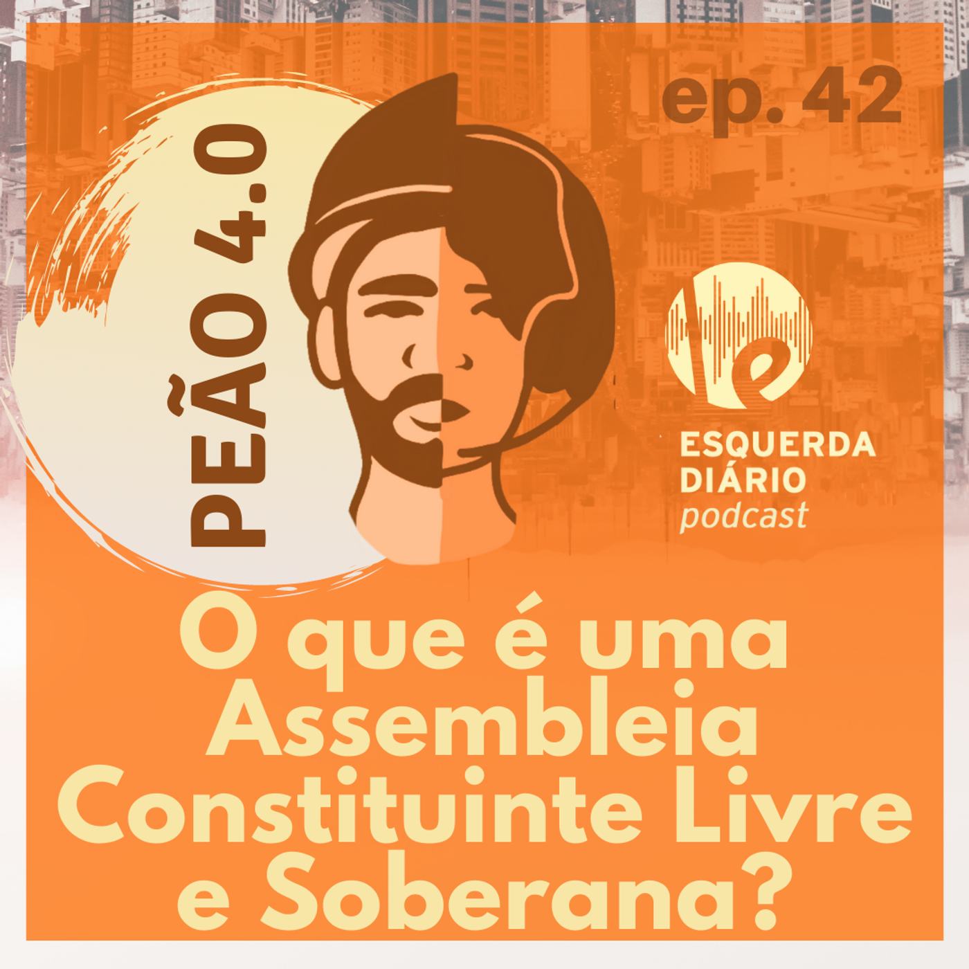 S3 Ep42: Peão 4.0 - O que é uma Assembleia Constituinte Livre e Soberana? episode artwork