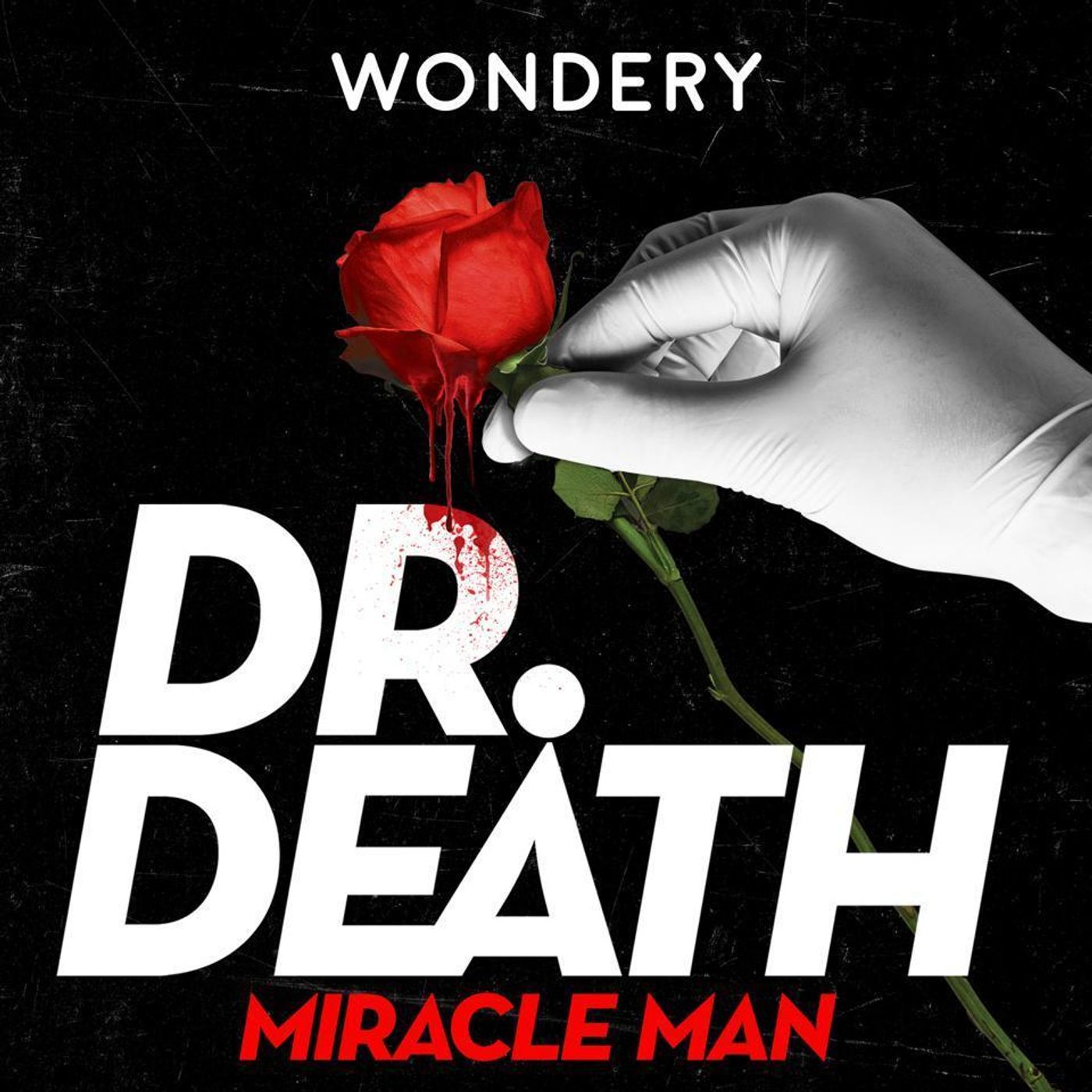 Introducing Doctor Death Season 3: Miracle Man