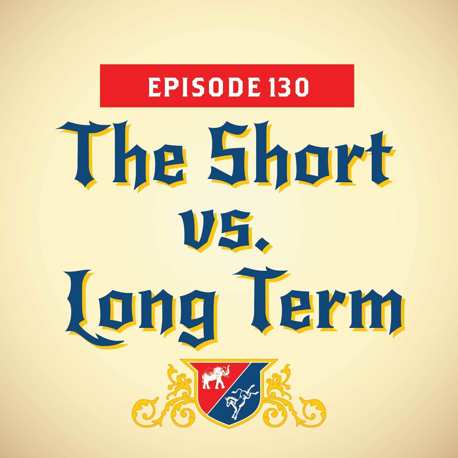 The Short vs. Long Term (with Bill Kristol)