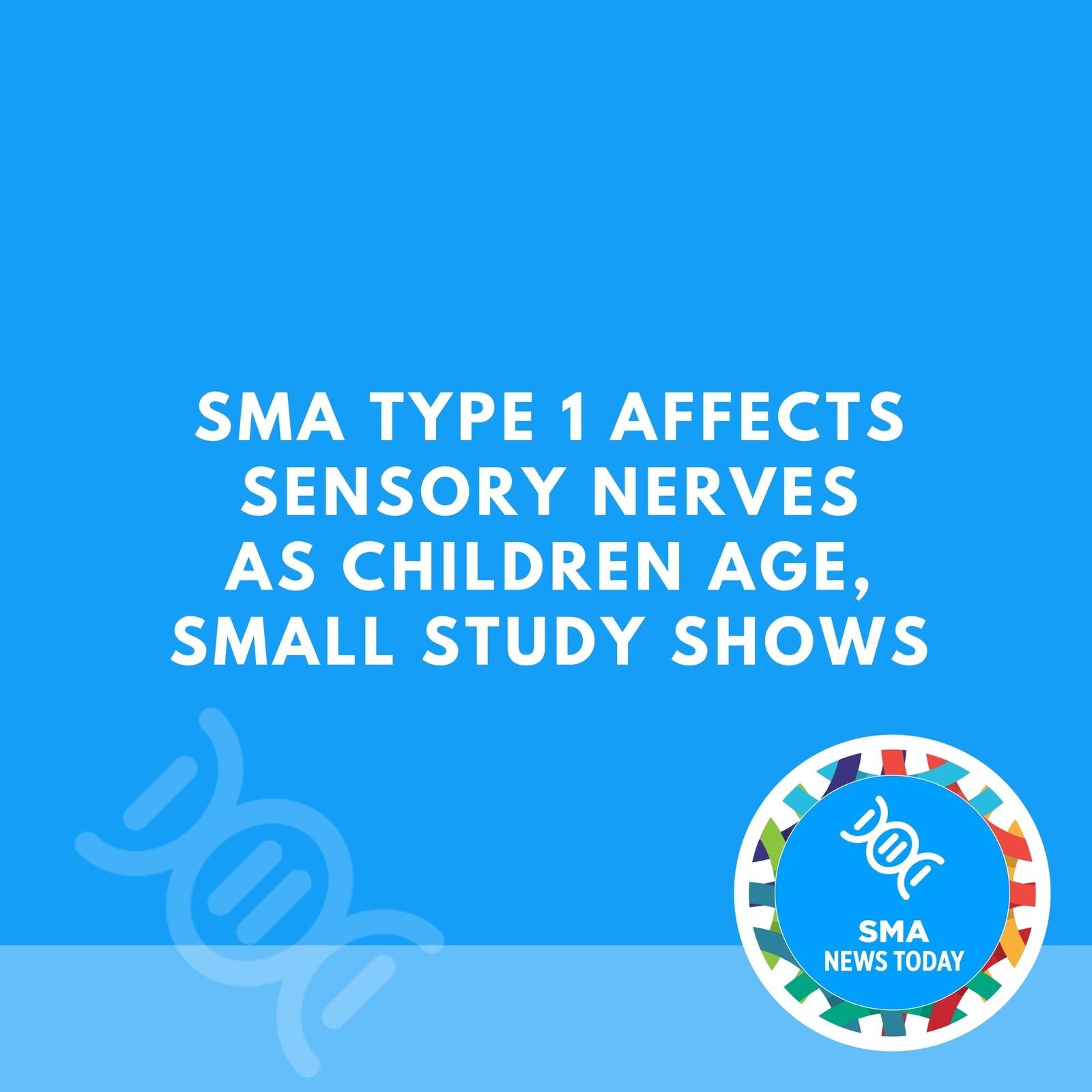 SMA Type 1 Affects Sensory Nerves as Children Age, Small Study Shows episode artwork