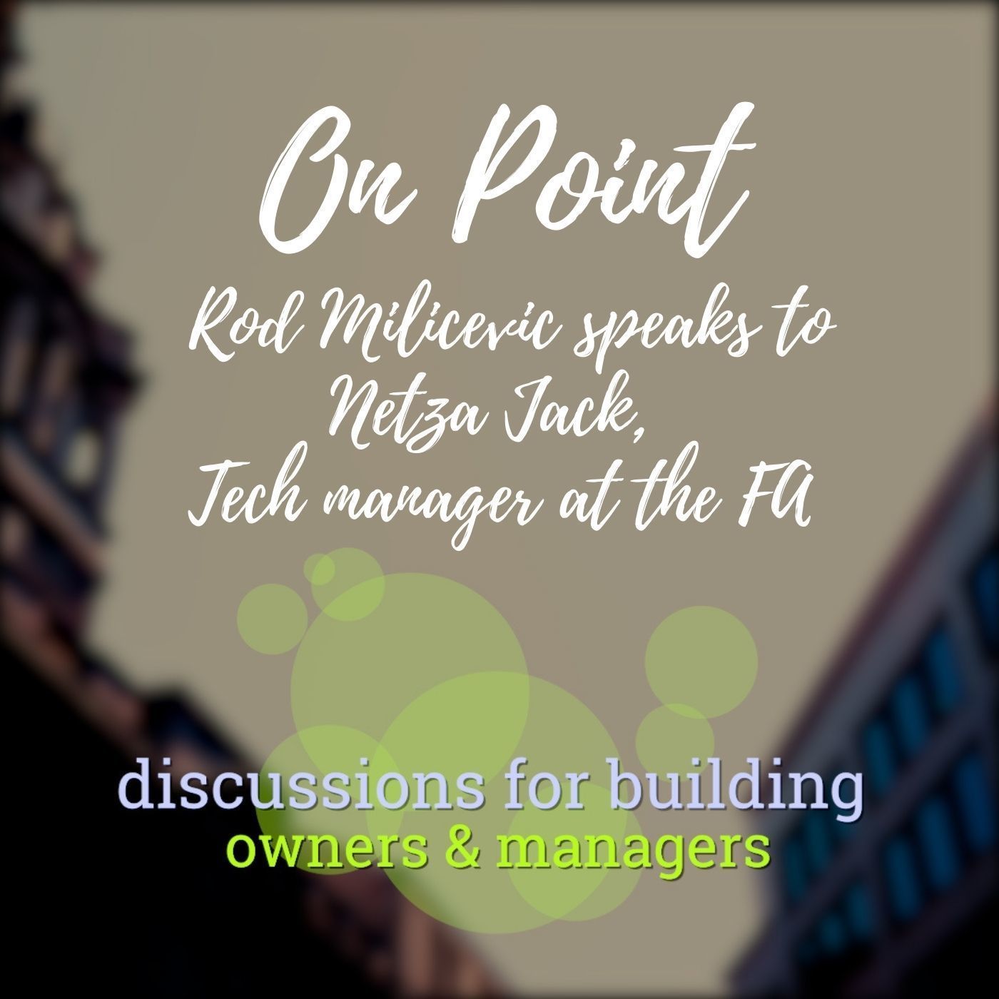 On Point with Rod Milicevic: Insights for Building Owners and Manager