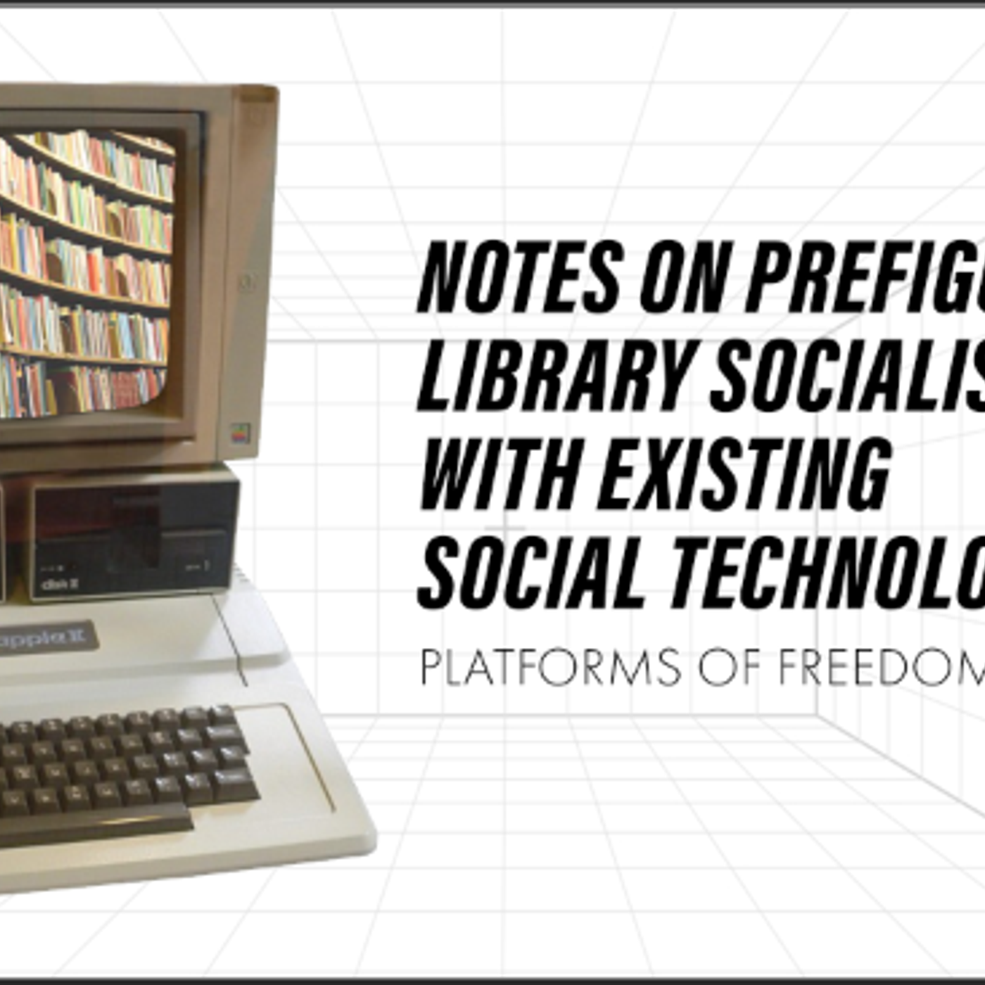 239 TEASER - Platforms of Freedom Pt 2 - Apps for Library Socialism episode artwork