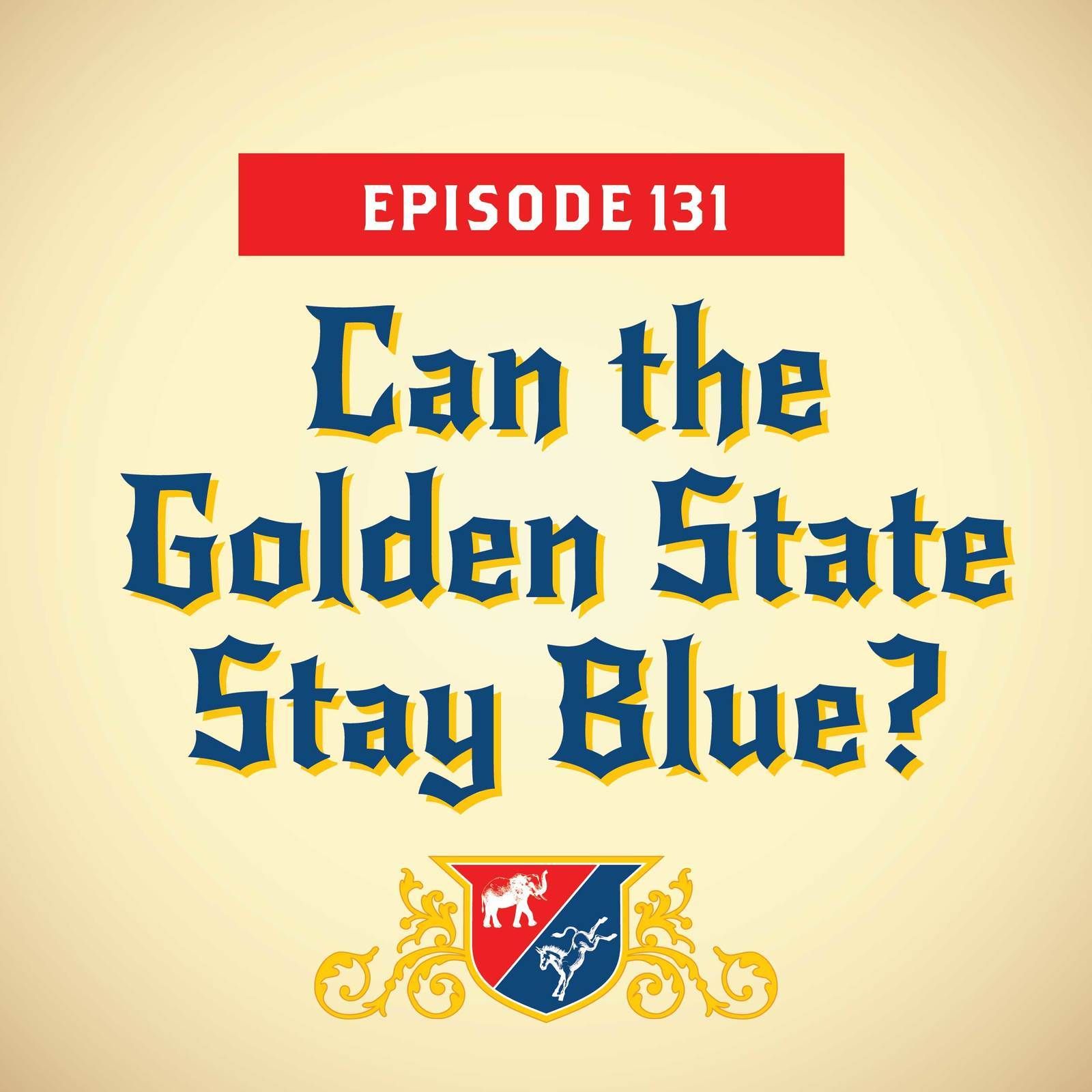 Can the Golden State Stay Blue? (with Peter Hamby)
