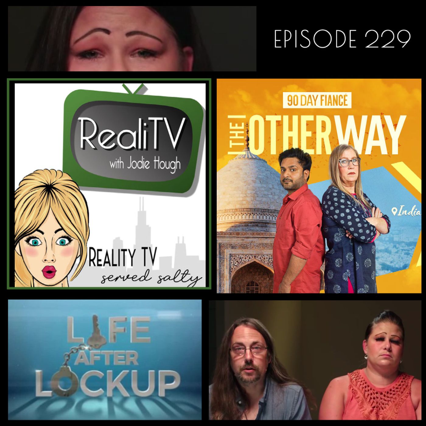 229: 90 Day Fiance, Life After Lockup & More!