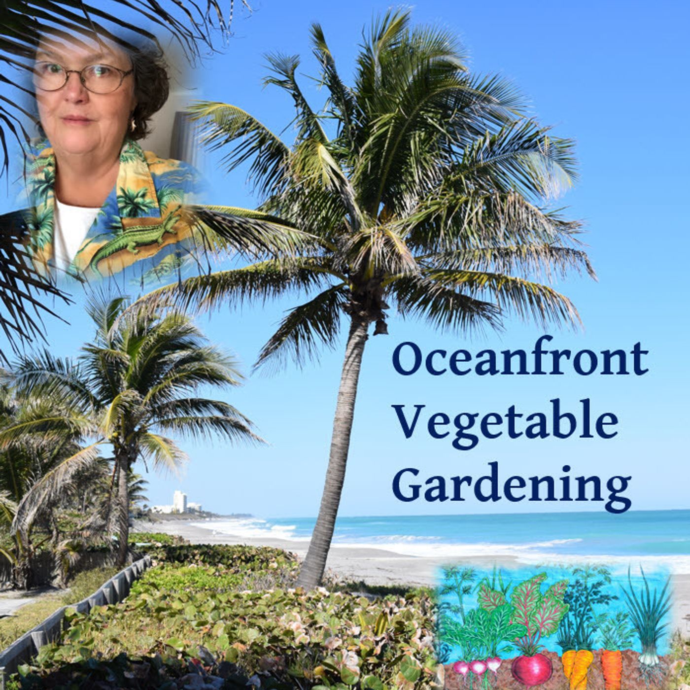 Better Lawns and Gardens - Hour 1 Oceanfront Vegetable Gardens September 11, 2021
