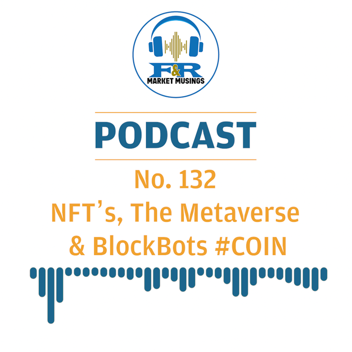 S2 Ep41: Podcast No.132 - NFT's, The Metaverse & BlockBots with Malcolm & Gaurang