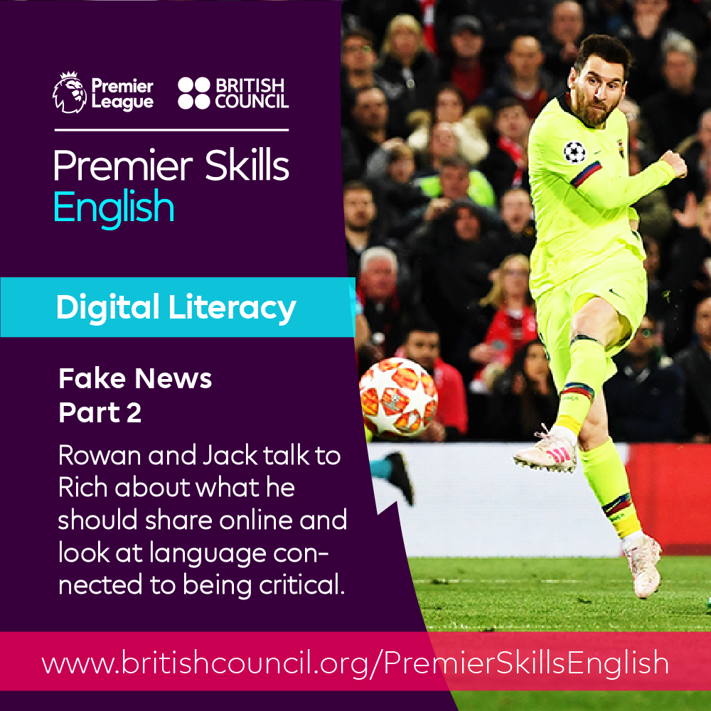 Learn English with the British Council and Premier League / Digital  Literacy - Fake News - Part 1